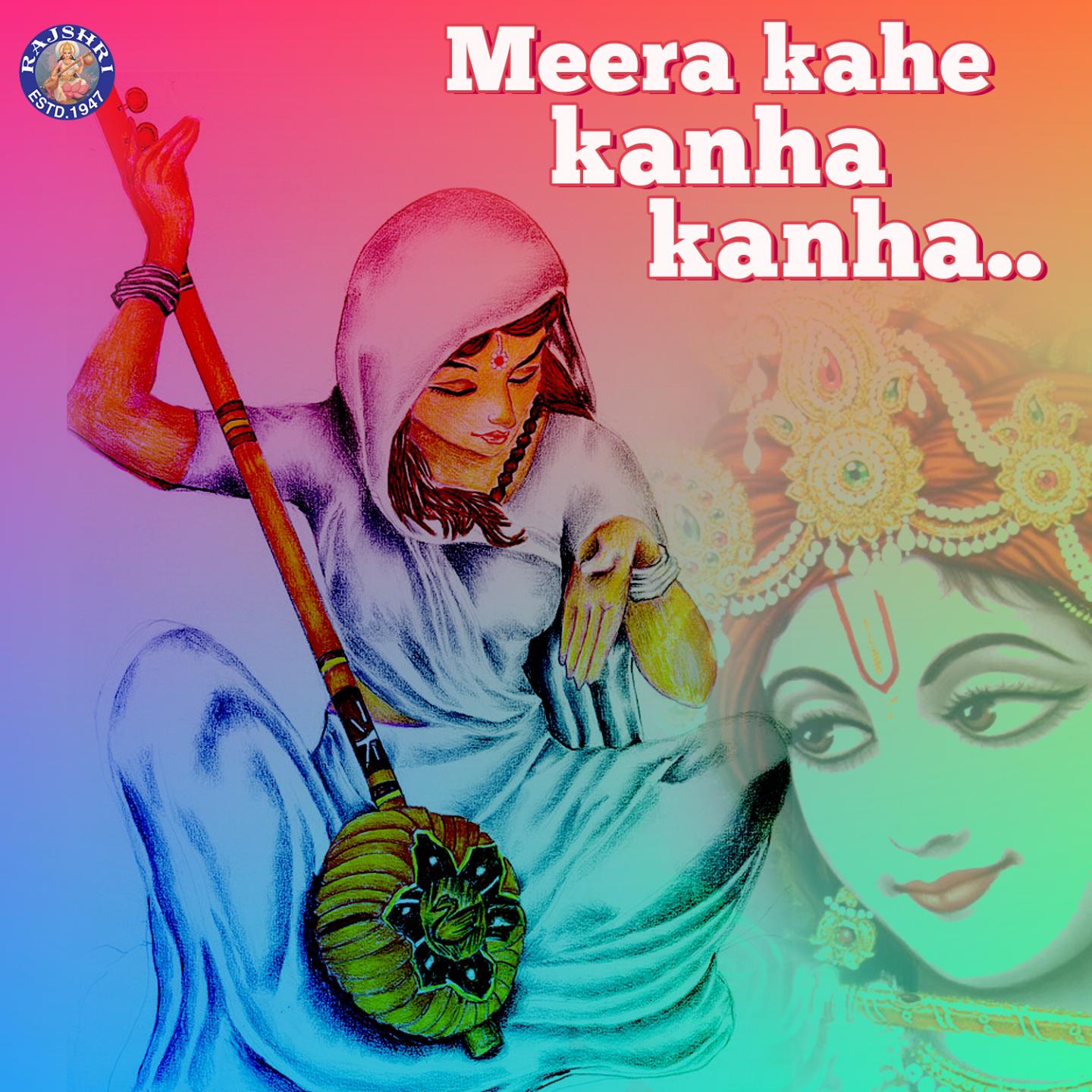 Meera Kahe Kanha Kanha