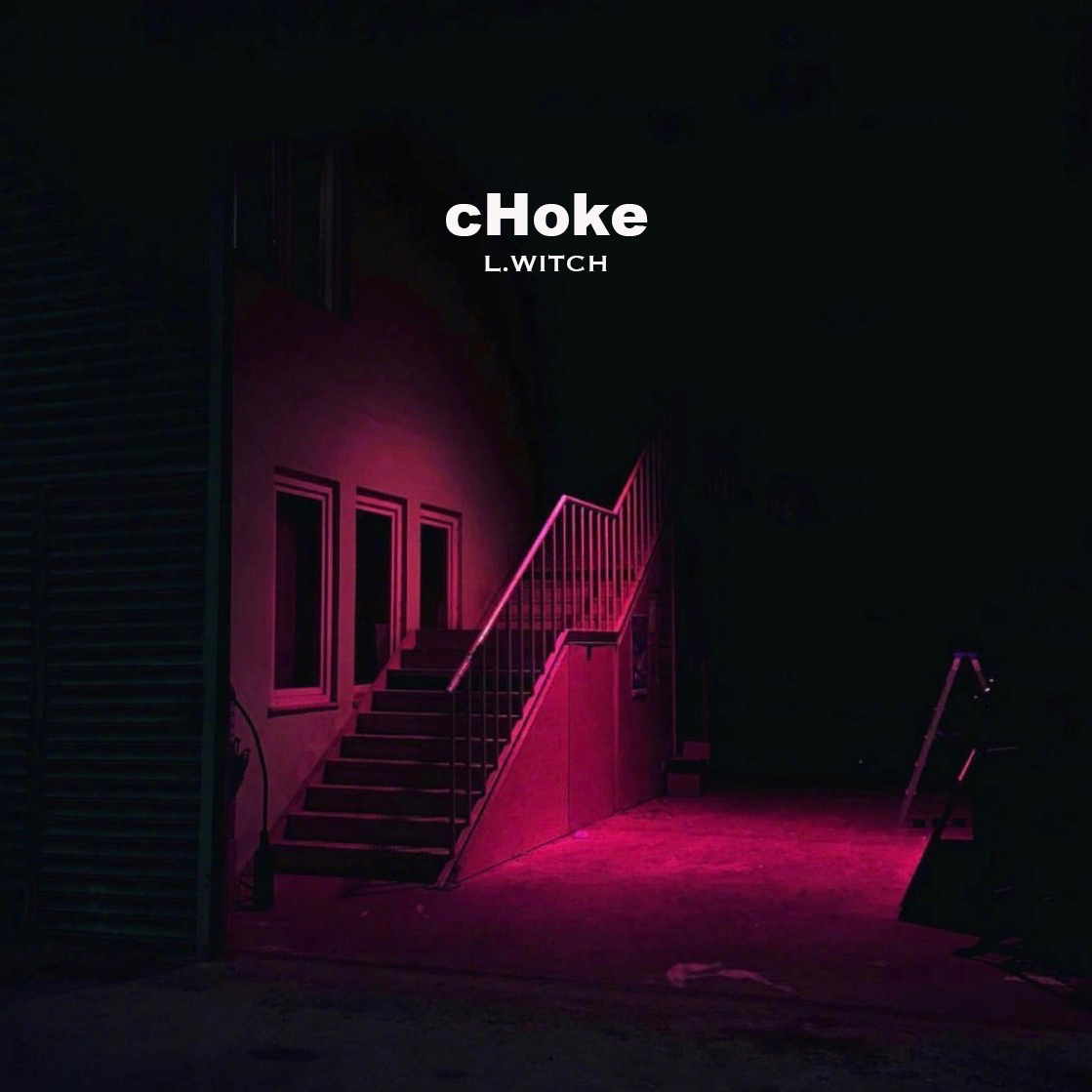 cHoke（Prod.D.C.C)