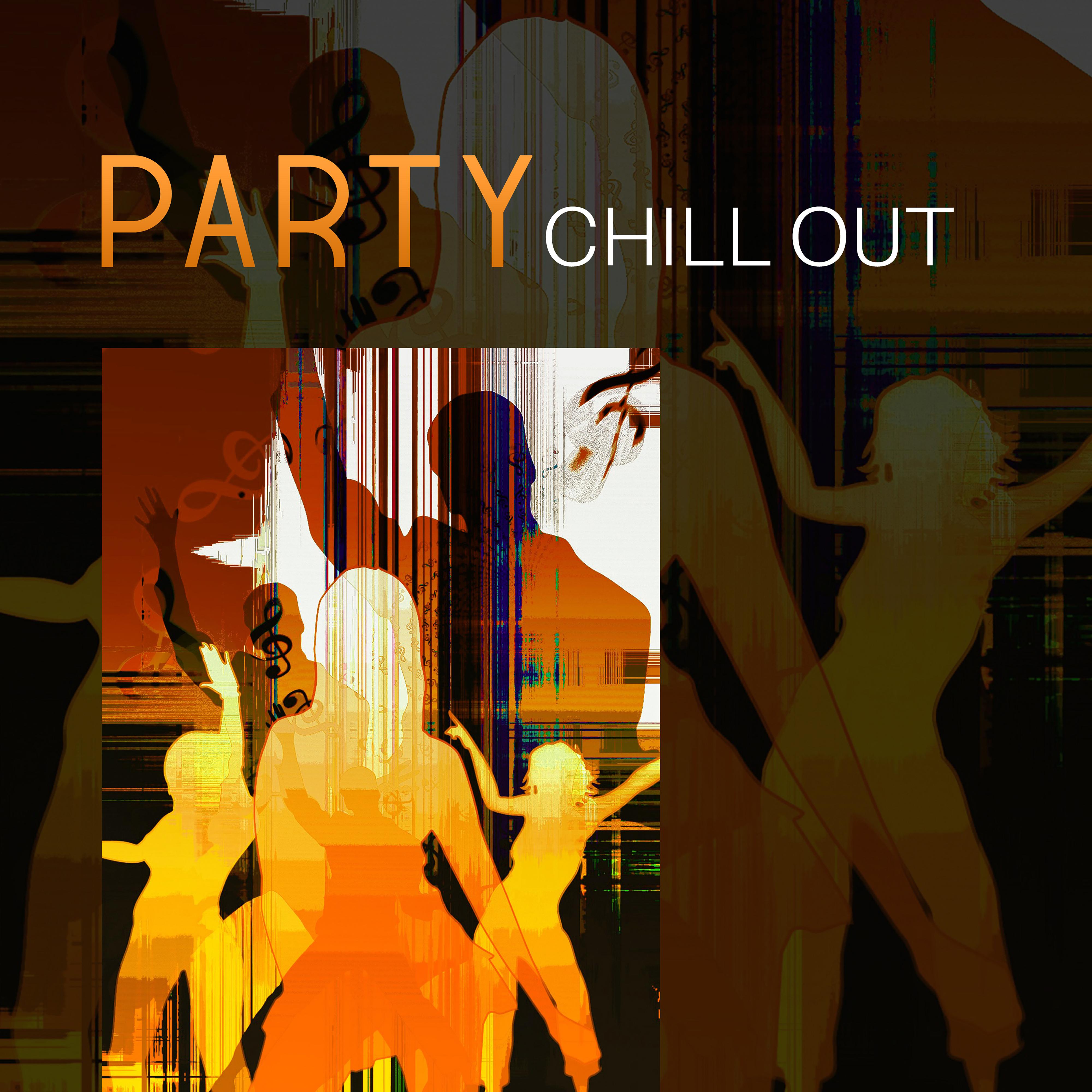 Party Chill Out – Music to Have Fun, Relaxing Chill Out Music, Stress Relief, Inner Silence
