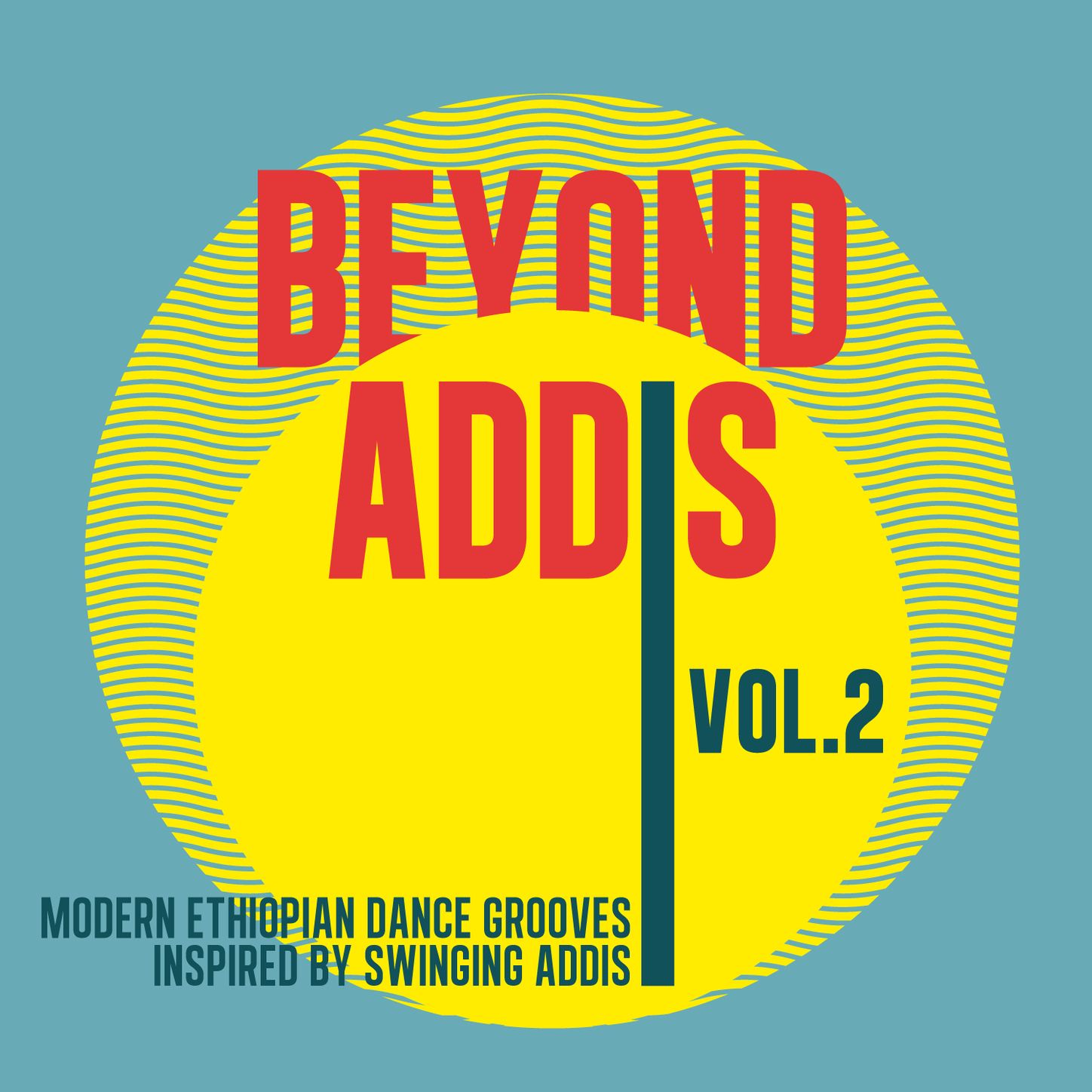 Beyond Addis 02 (Modern Ethiopian Dance Grooves Inspired by Swinging Addis)