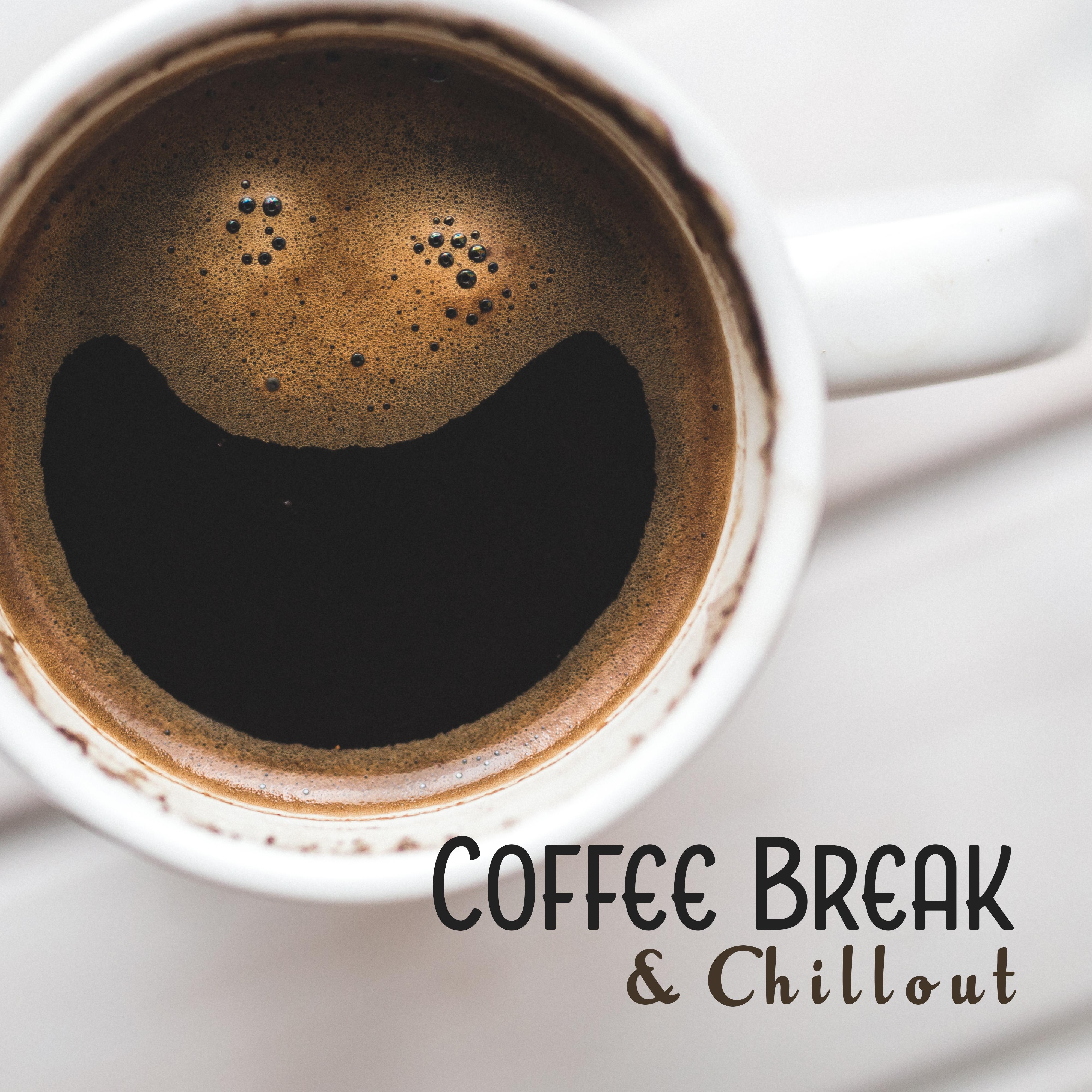Coffee Break & Chillout