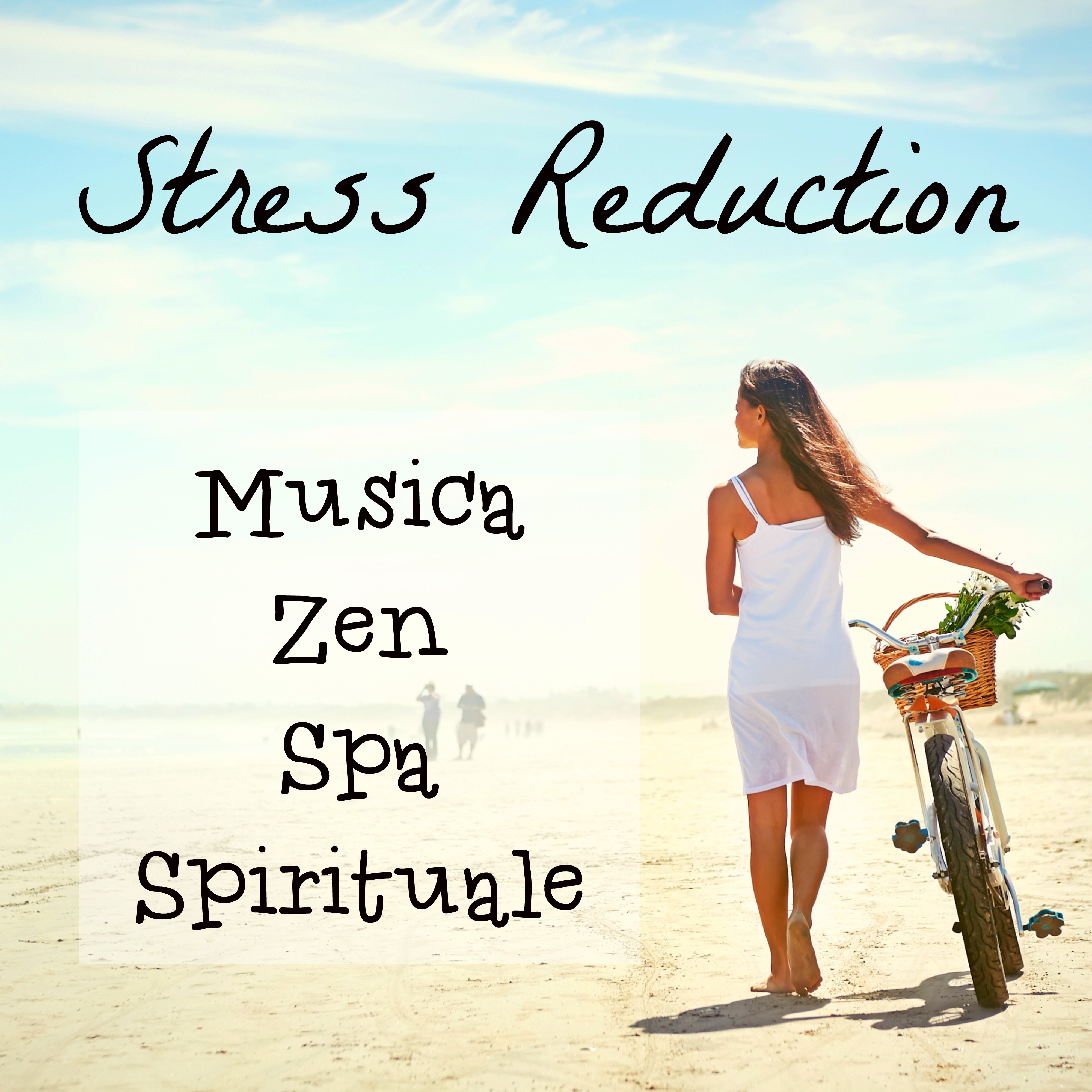 Stress Reduction - Musica Zen Spa Spirituale per Meditazione Vipassana Equilibrio Emozionale e Massoterapia con Suoni dalla Natura Strumentali New Age