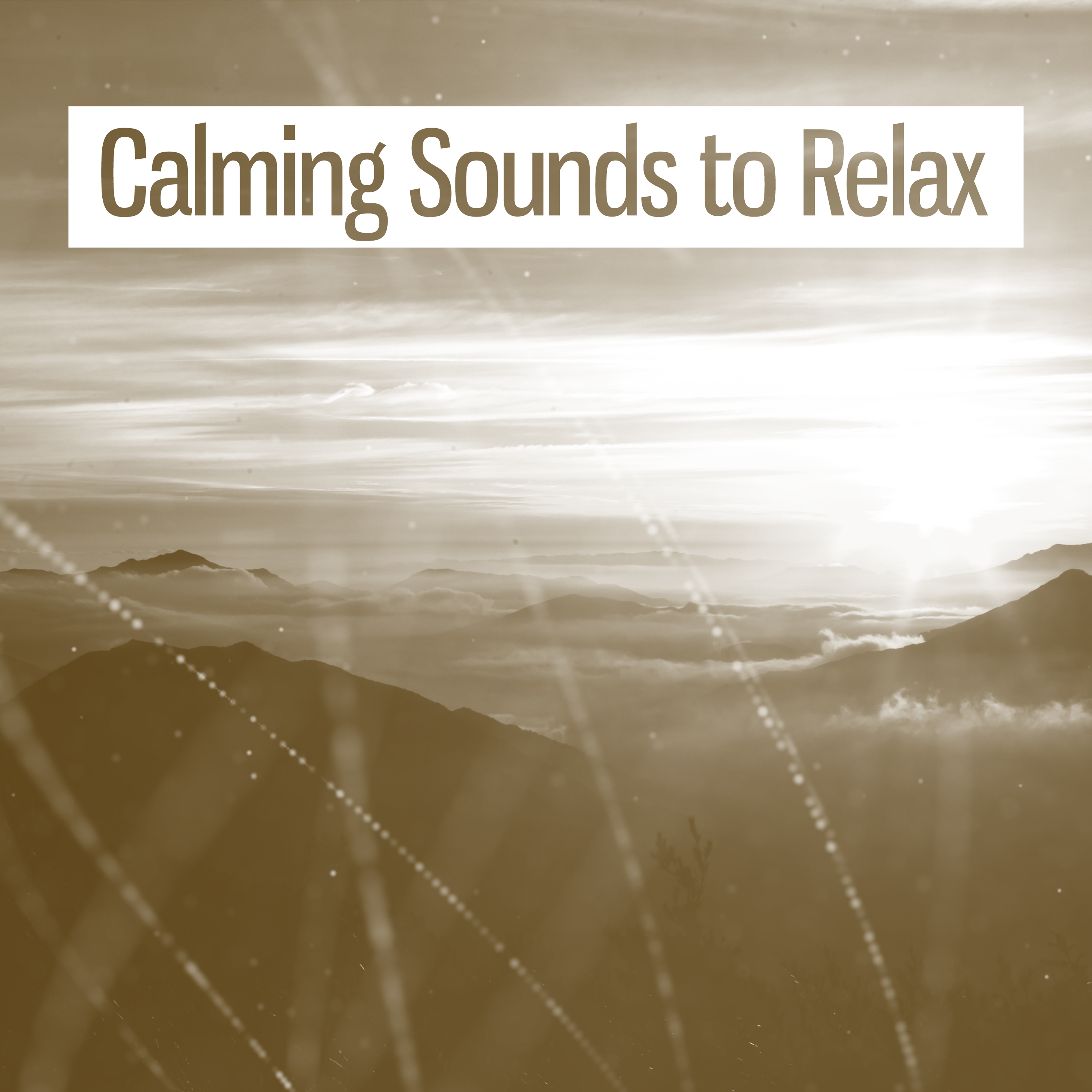 Calming Sounds to Relax – Rest with New Age Music, Soft Sounds, Easy Listening
