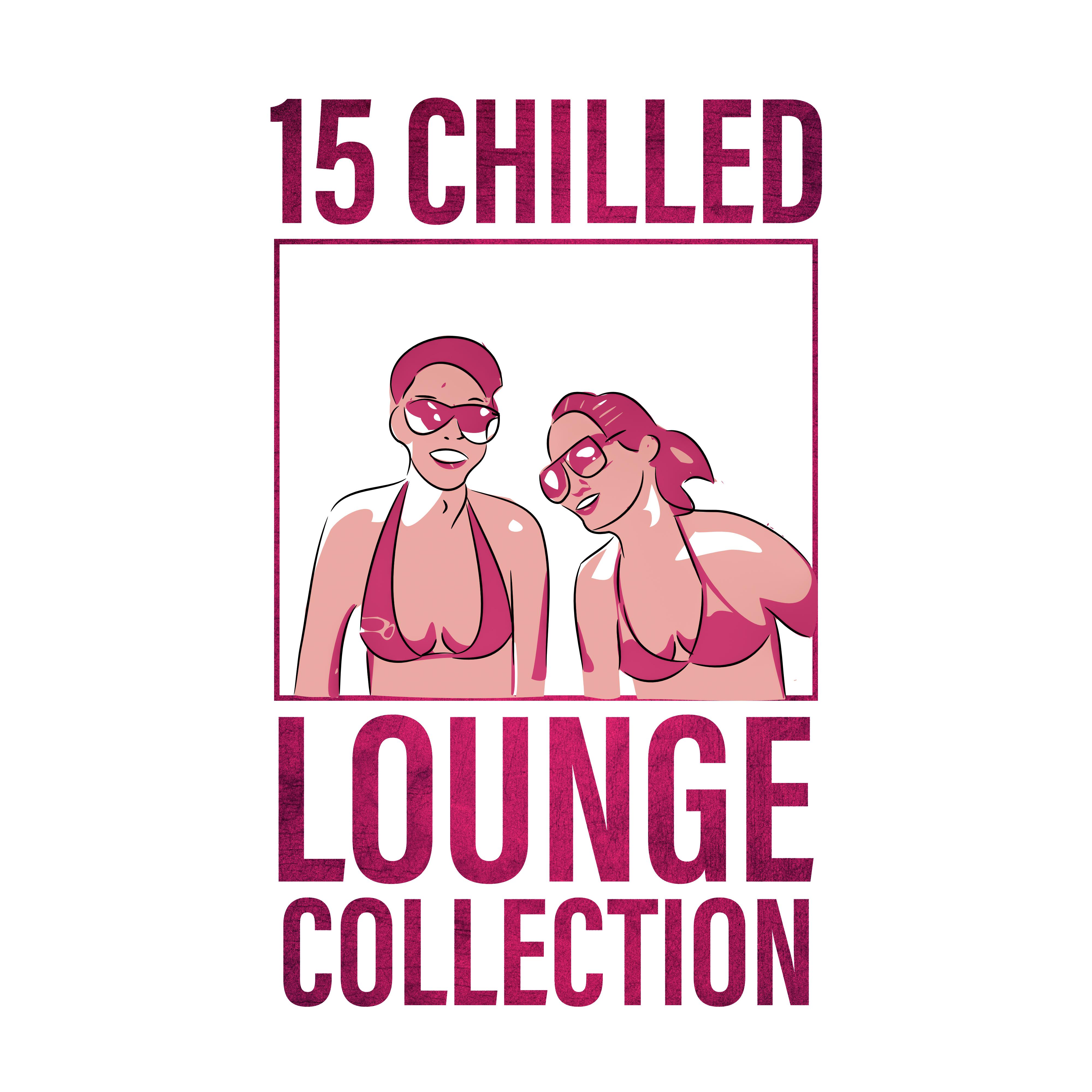 15 Chilled Lounge Collection