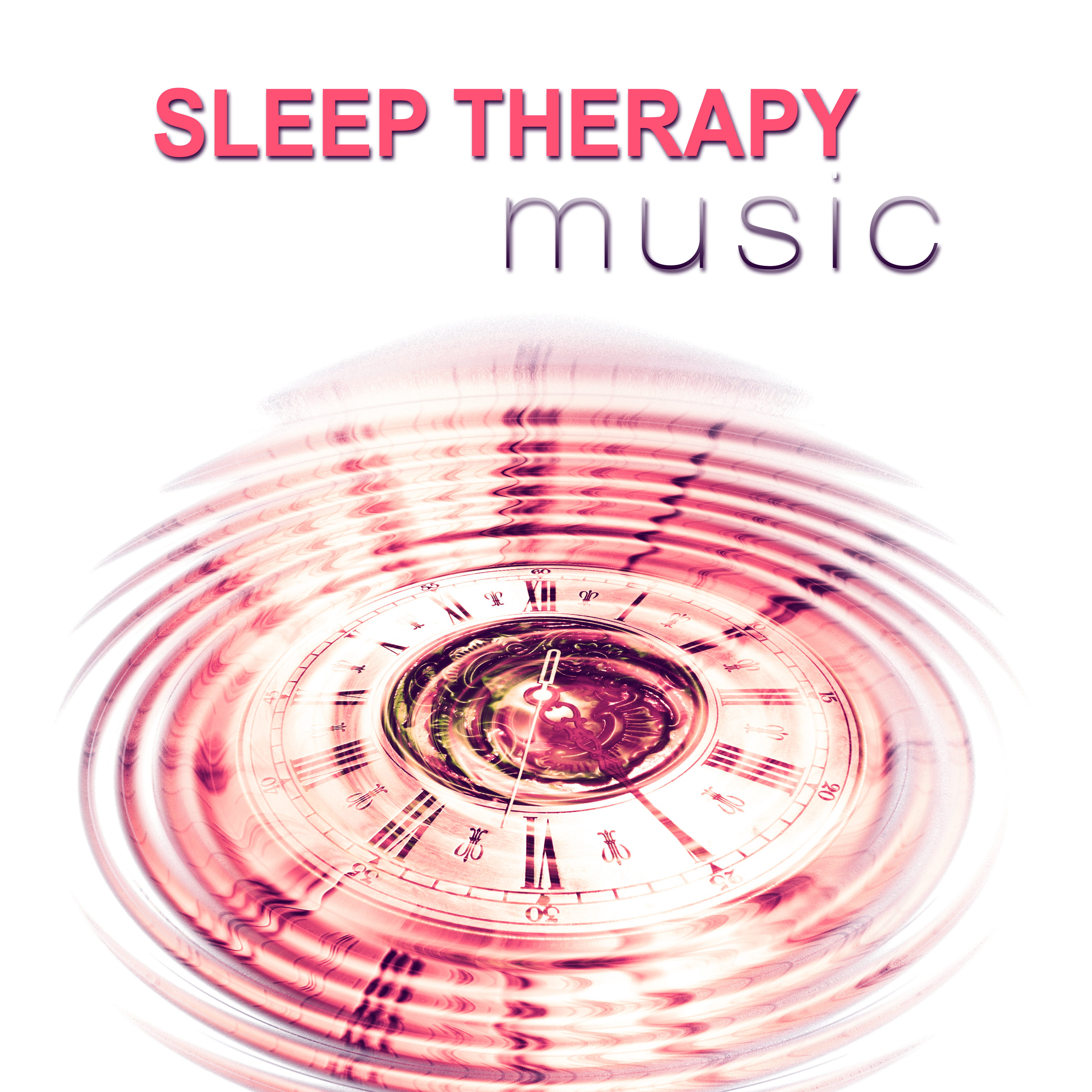 Sleep Therapy Music - Relaxing Sounds, Long Sleeping Songs, Massage Therapy, Music and Sounds of Nature for Deep Sleep, Relaxation