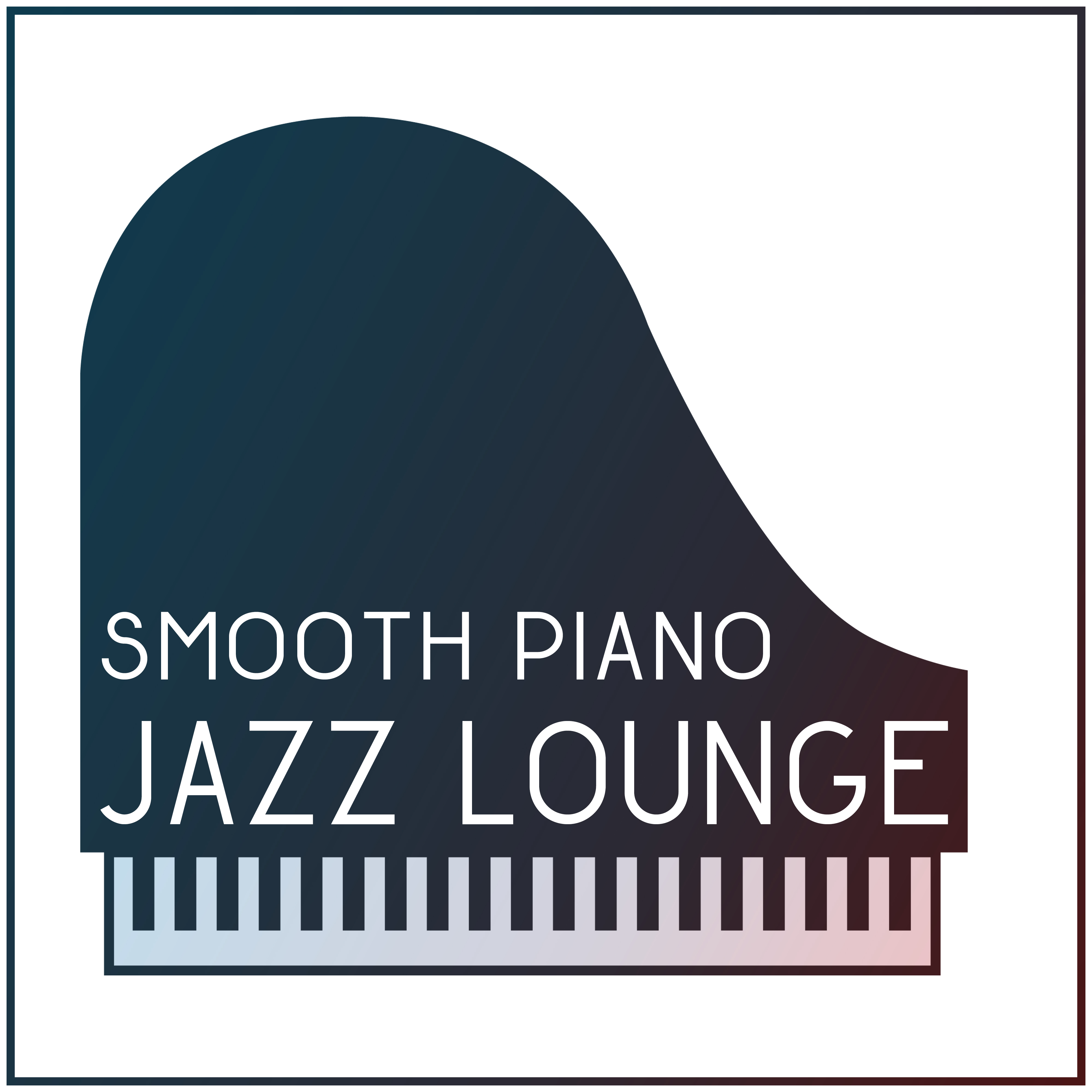 Smooth Piano Jazz Lounge – Background Sounds to Relax, Rest with Jazz, Silent Note, Piano Relaxation