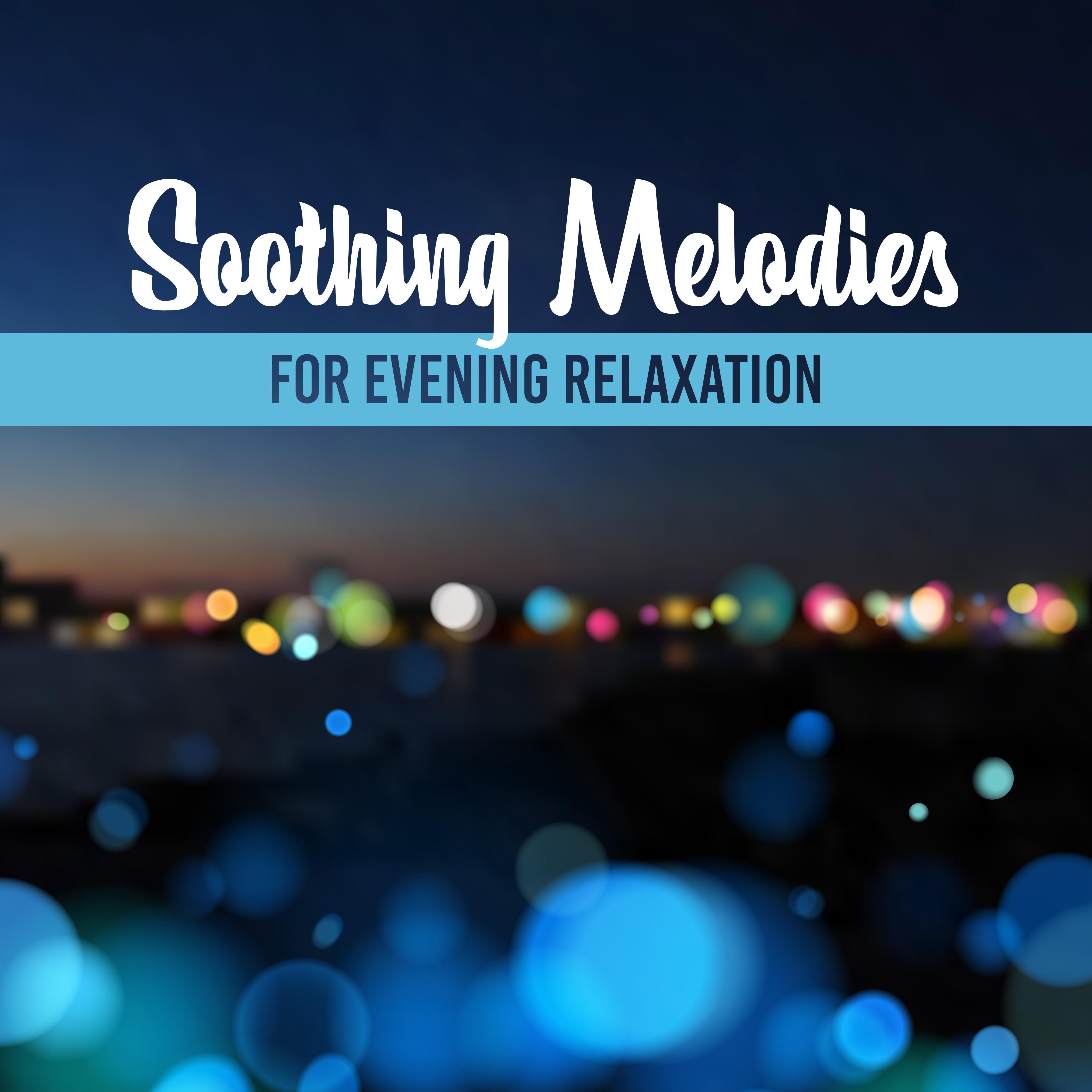 Soothing Melodies for Evening Relaxation