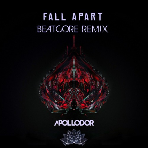 Fall Apart (Beatcore Remix)