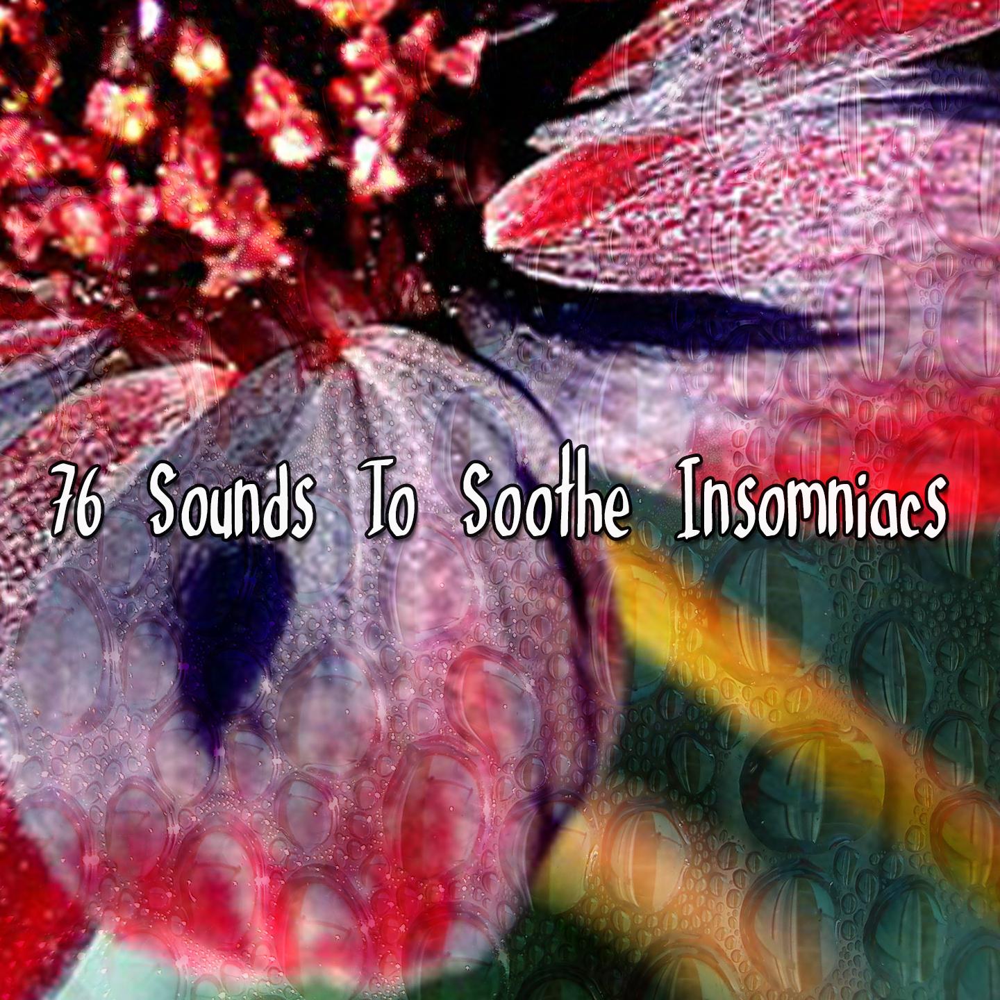 76 Sounds To Soothe Insomniacs