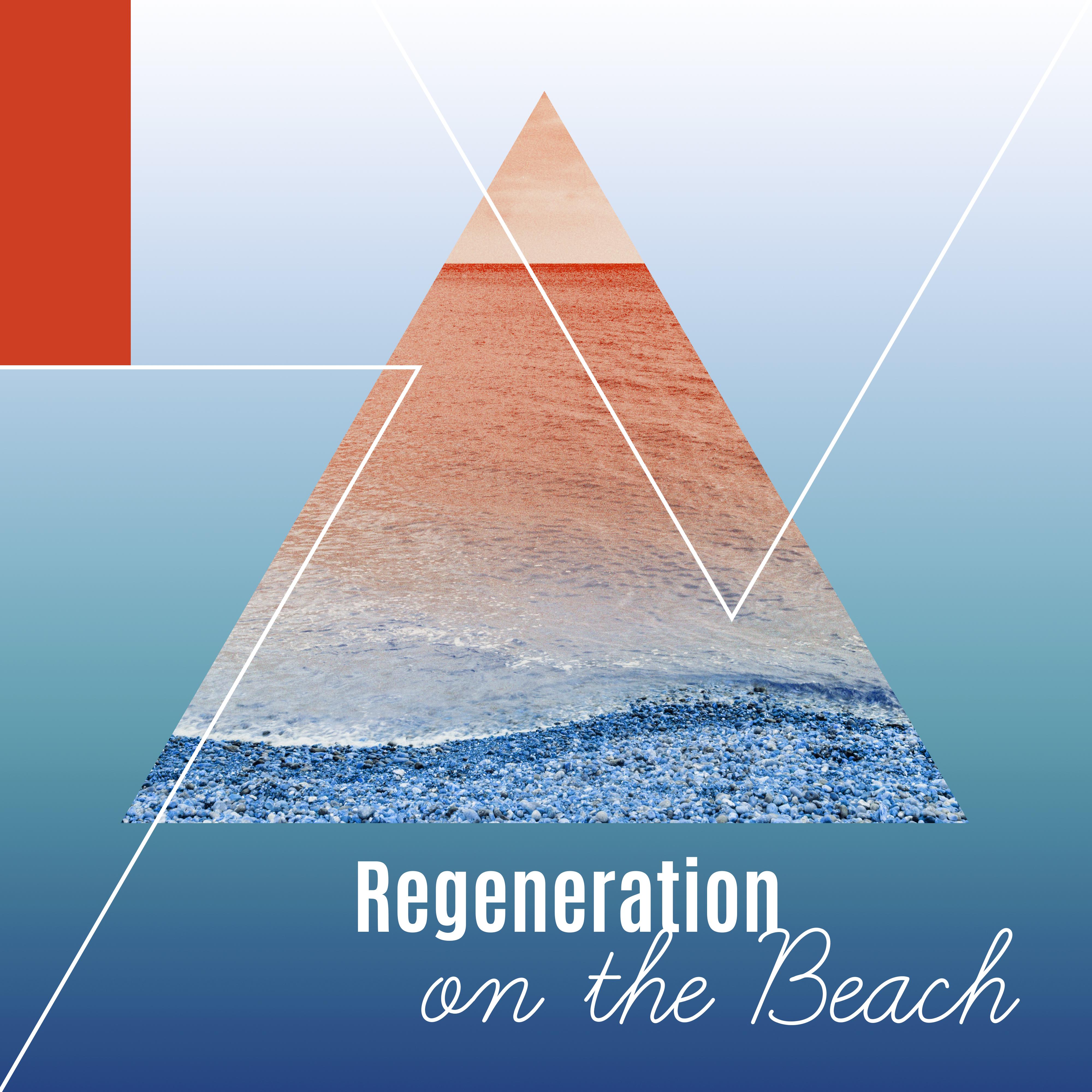 Regeneration on the Beach – Sounds of Sea, Chillout Music, Holiday Songs, Stress Free, Relaxation Music, Water Sports, Beach Chill