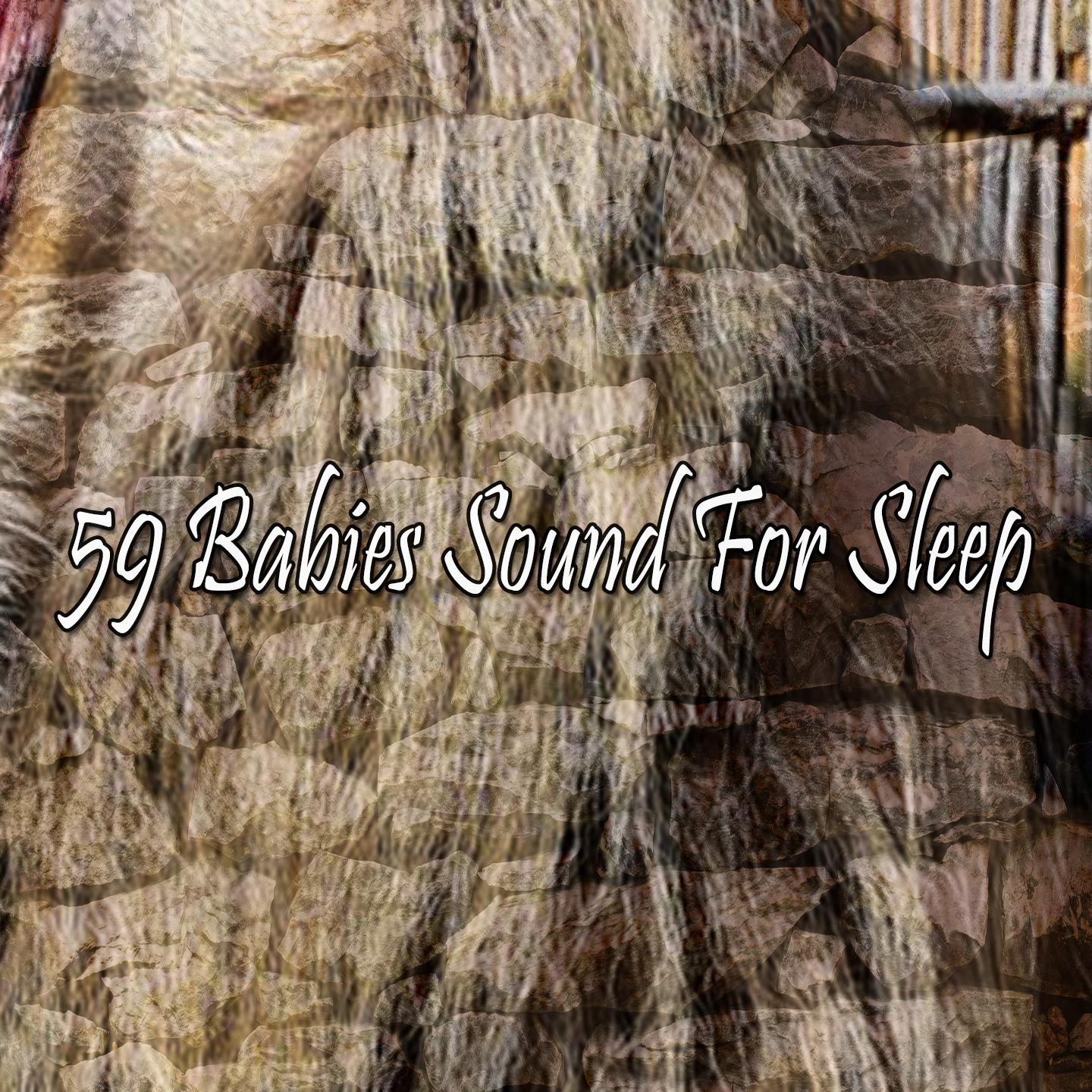 59 Babies Sound For Sleep