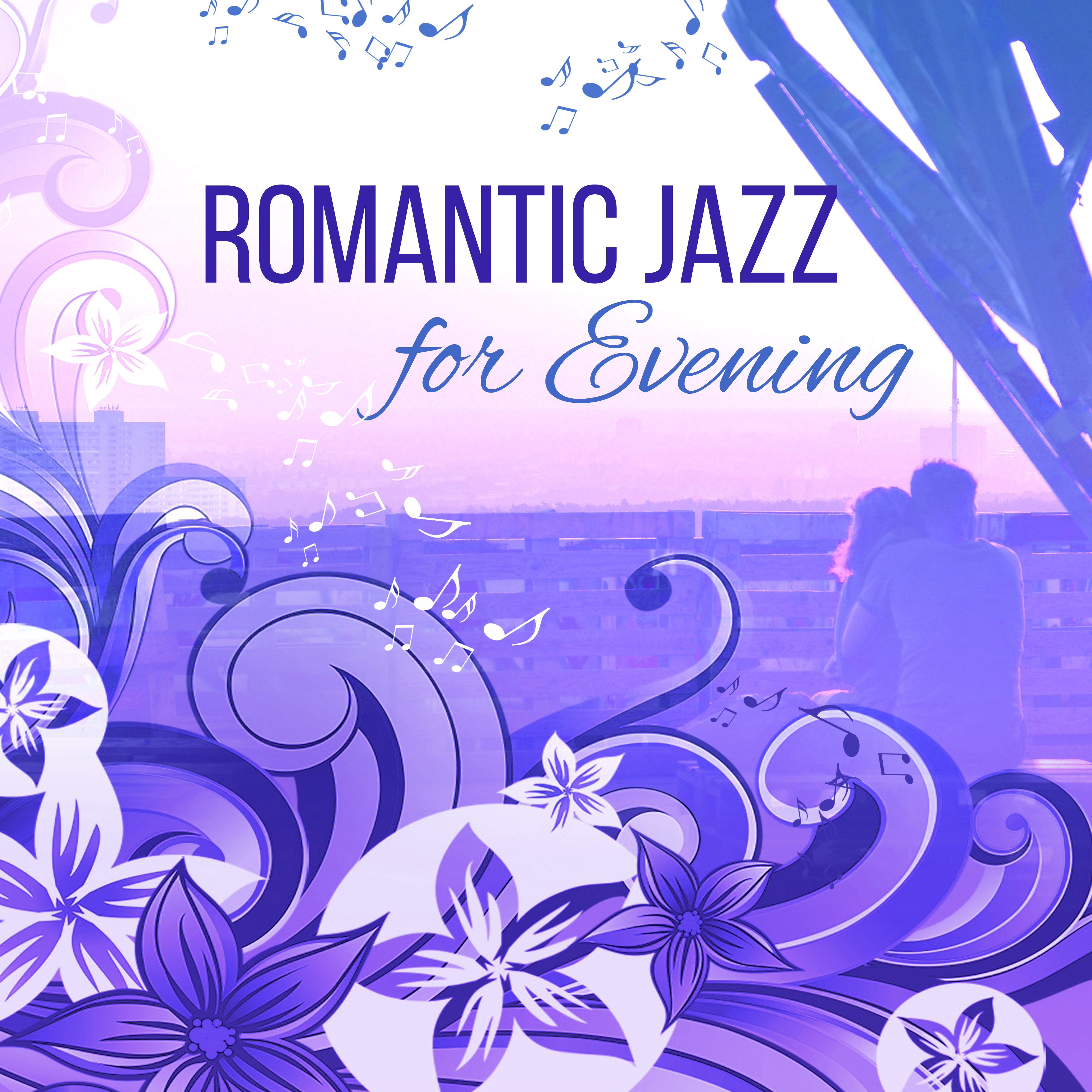 Romantic Jazz for Evening – Calm Down with Jazz Music, Erotic Moves, Smooth Jazz, Piano Bar