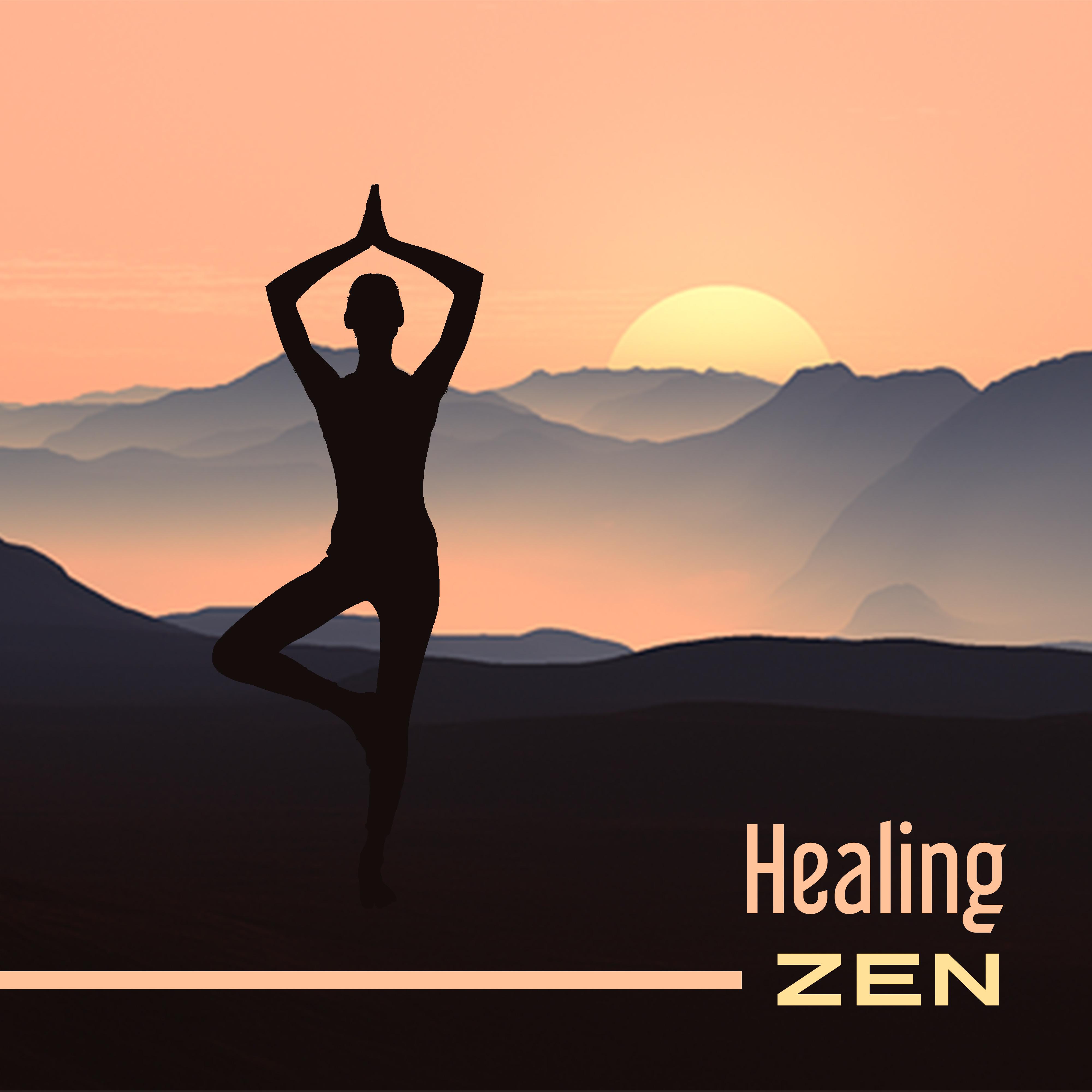 Healing Zen – New Age Music for Deep Meditation, Yoga, Pilates, Contemplation, Pure Relaxation, Asanas Yoga