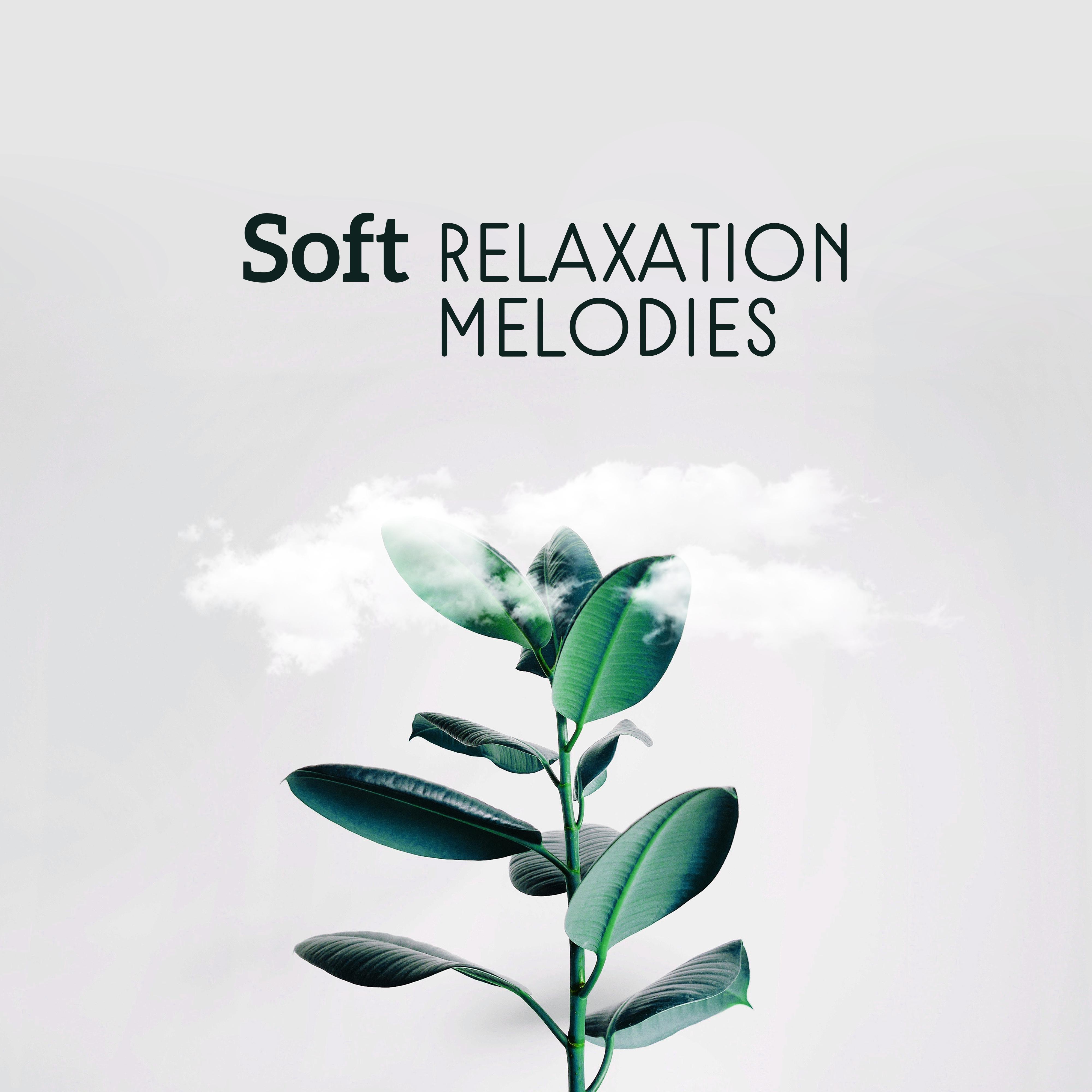 Soft Relaxation Melodies