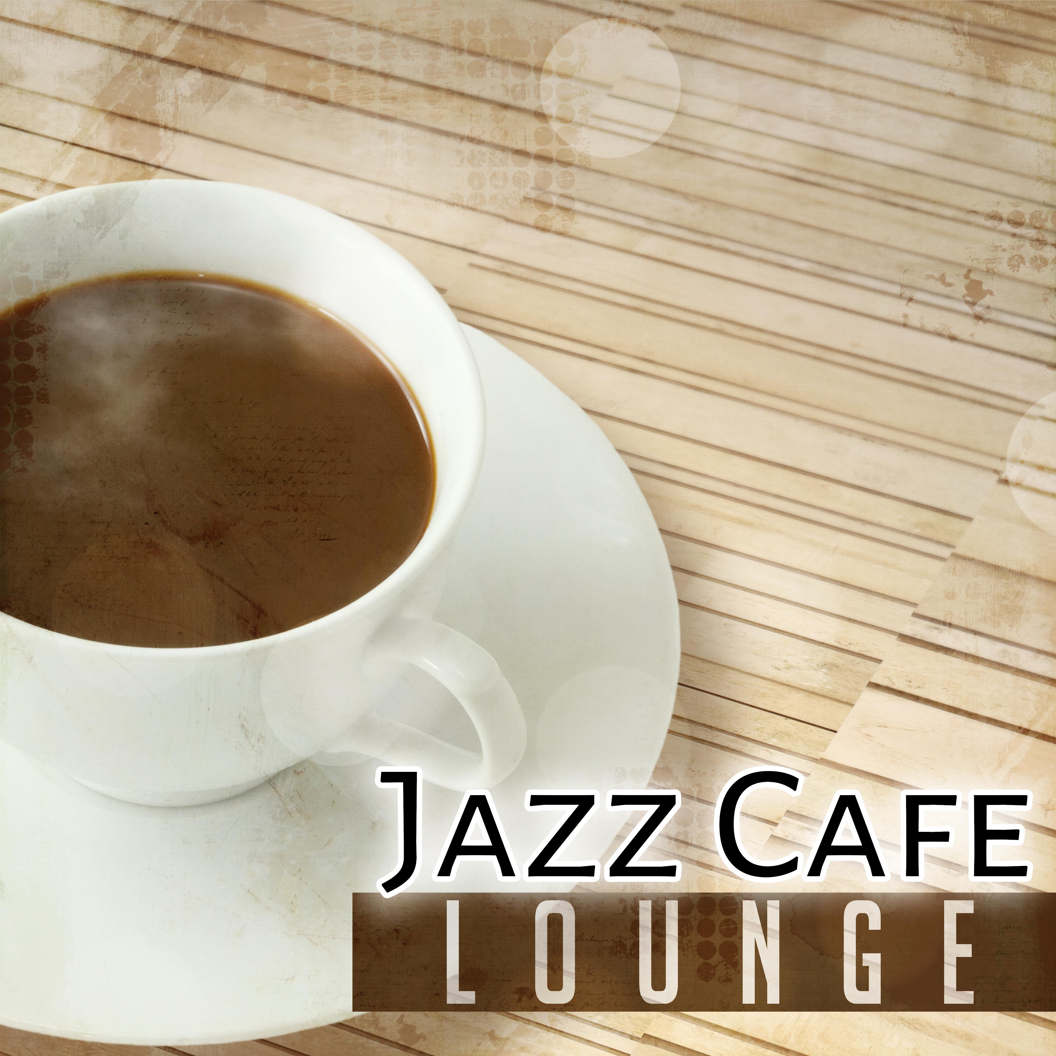 Jazz Cafe Lounge – Best Restaurant Jazz Music, Sounds to Calm Down, Easy Listening Music