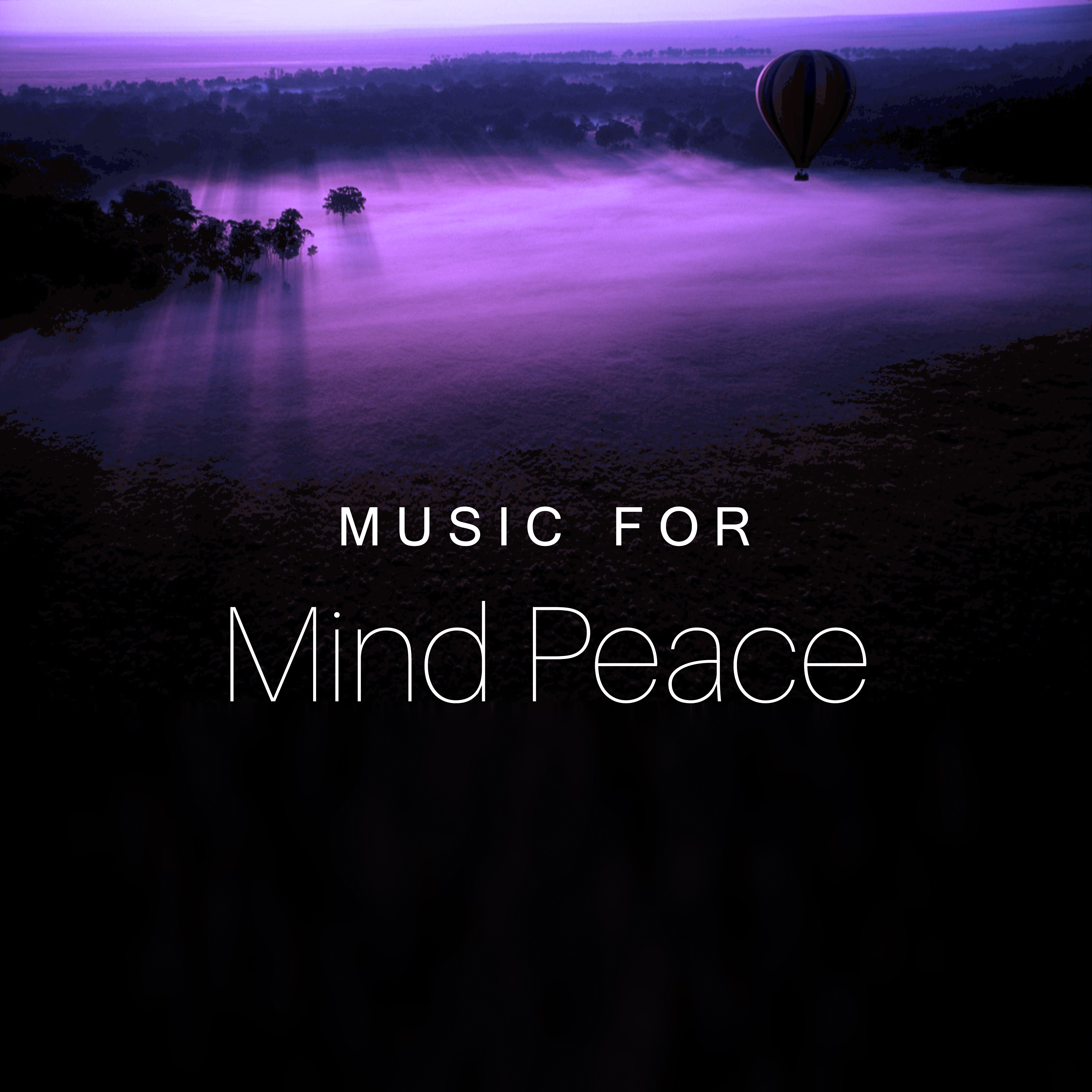 Music for Mind Peace – Soothing Waves of Calmness, Easy Listening, Stress Relief