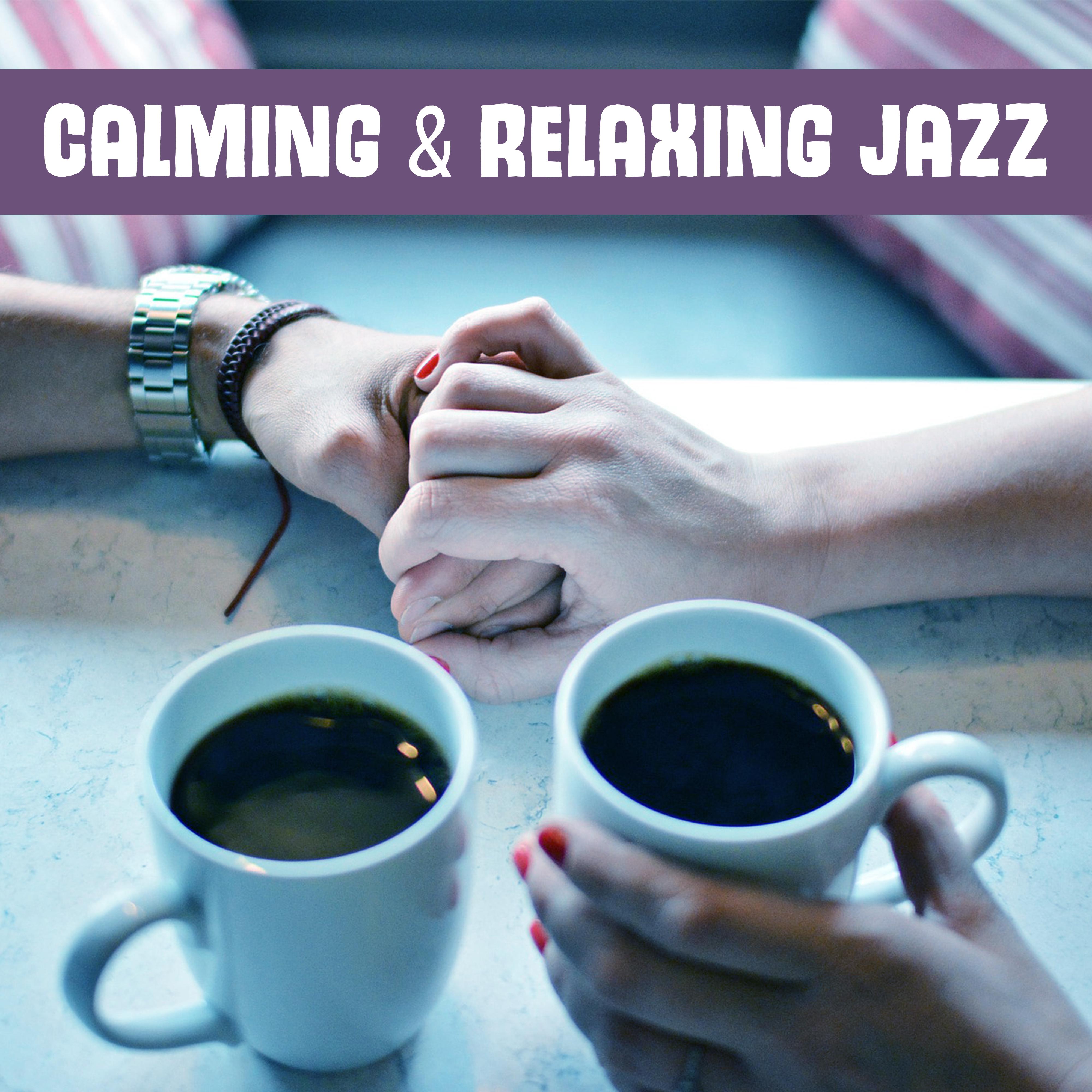 Calming & Relaxing Jazz – Easy Listening, Piano Bar, Smooth Jazz, Chill Yourself