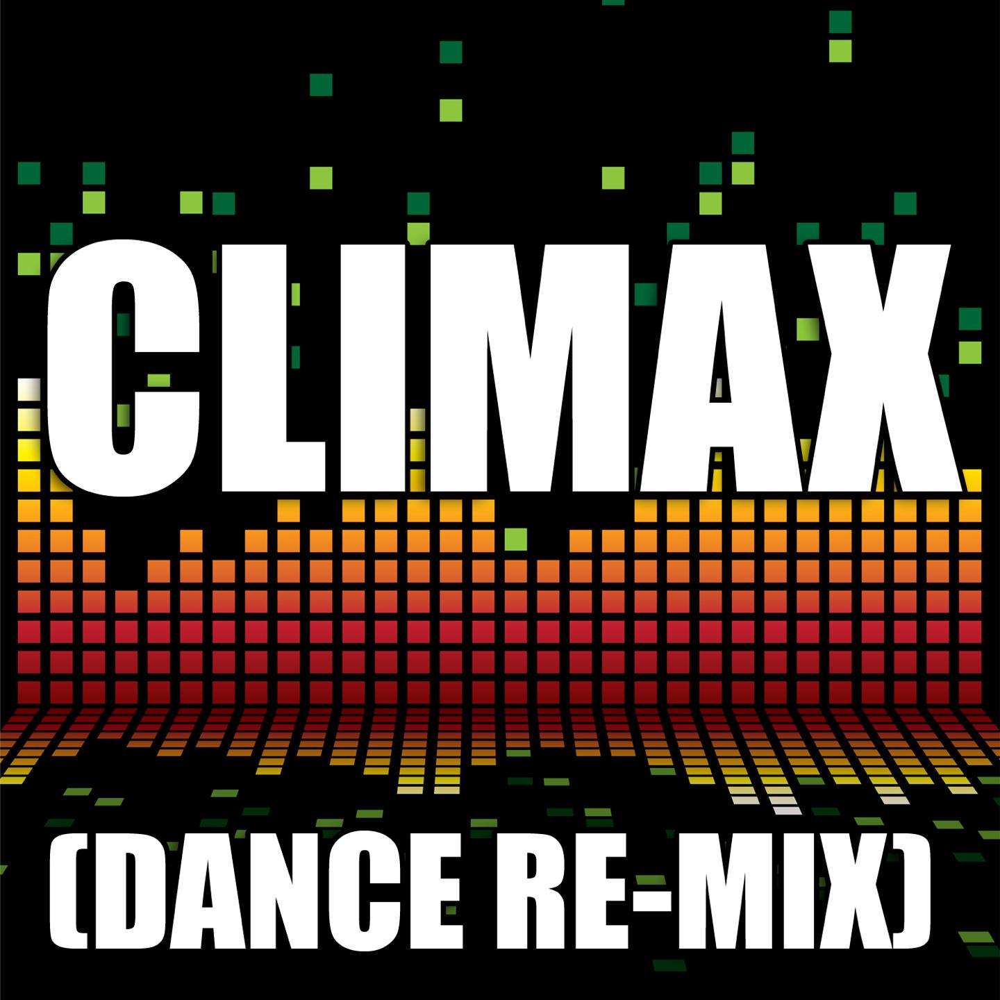 Climax (Dance Remix)