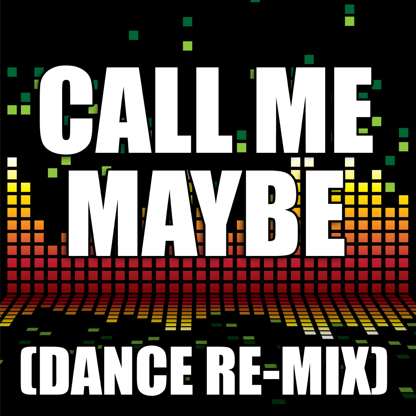 Call Me Maybe (Dance Remix)