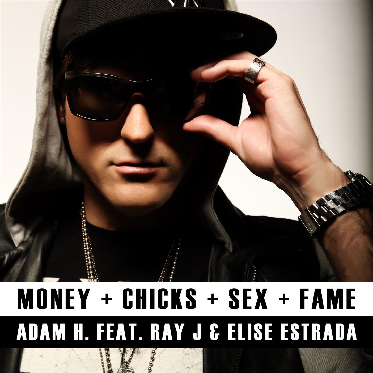 Money; Chicks; ***; Fame