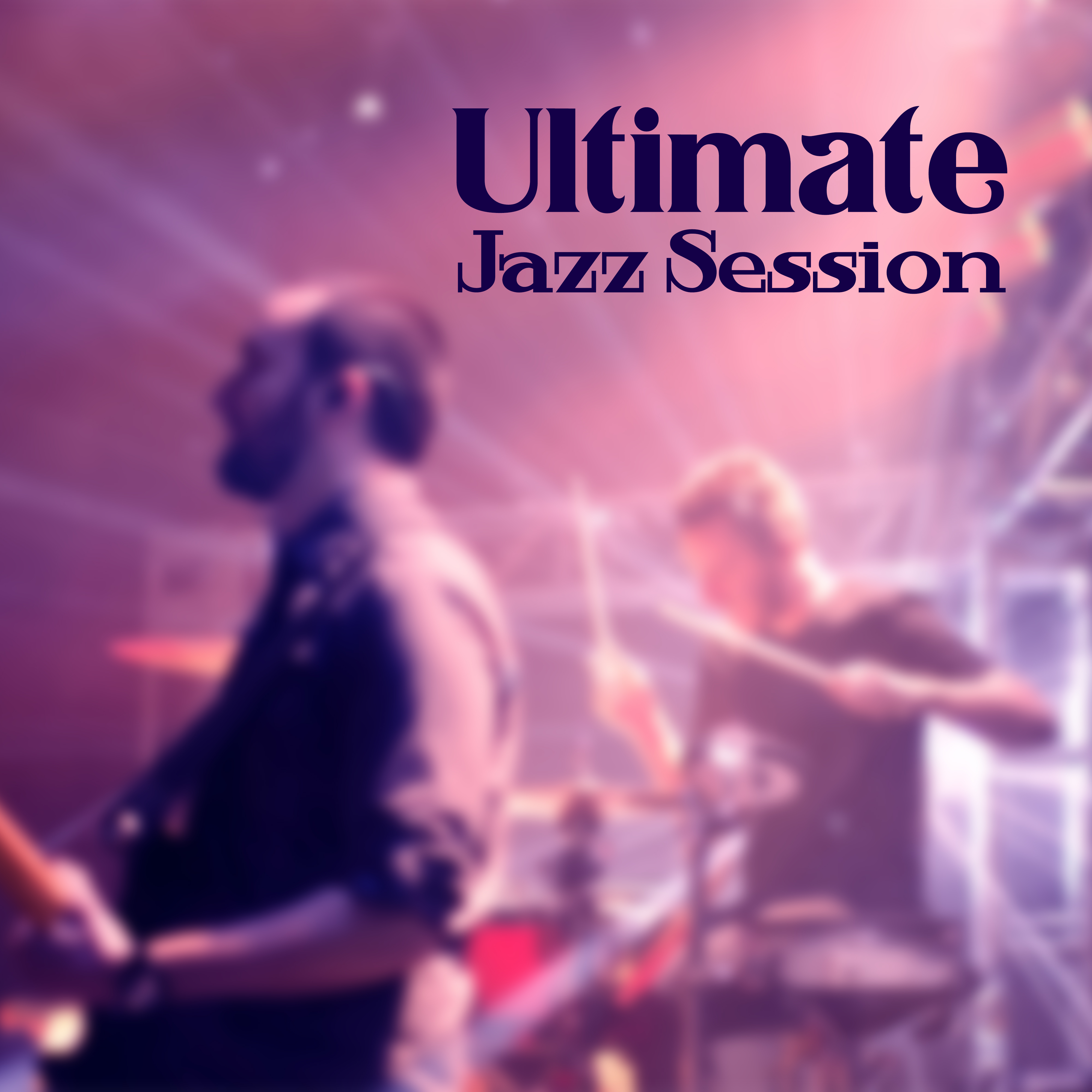 Ultimate Jazz Session – Long Evening, Jazz Session, Gold Jazz, Piano Bar, Friday Night
