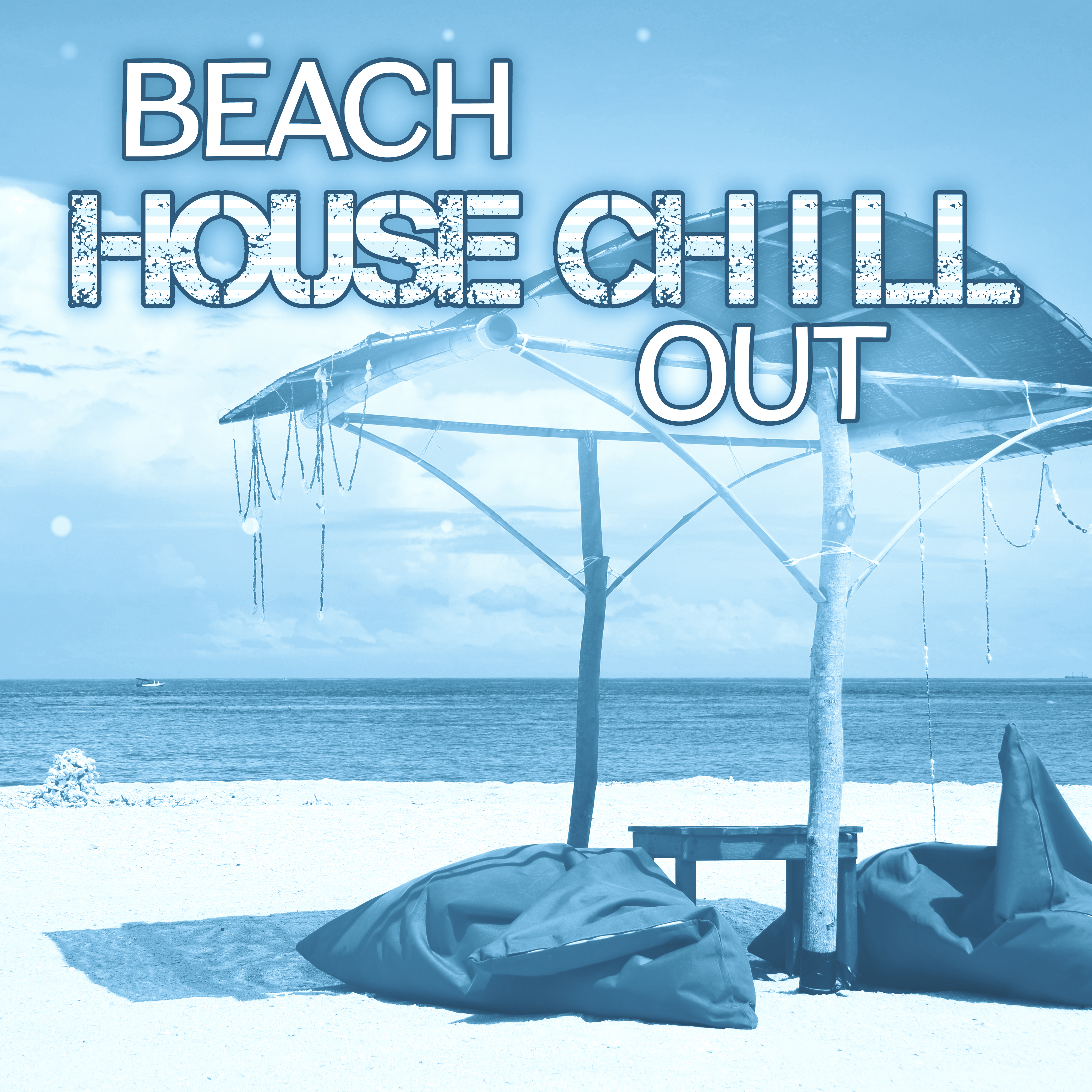 Beach House Chill Out -  Deep Chill Out Music, Summer Love, Pure Electronic