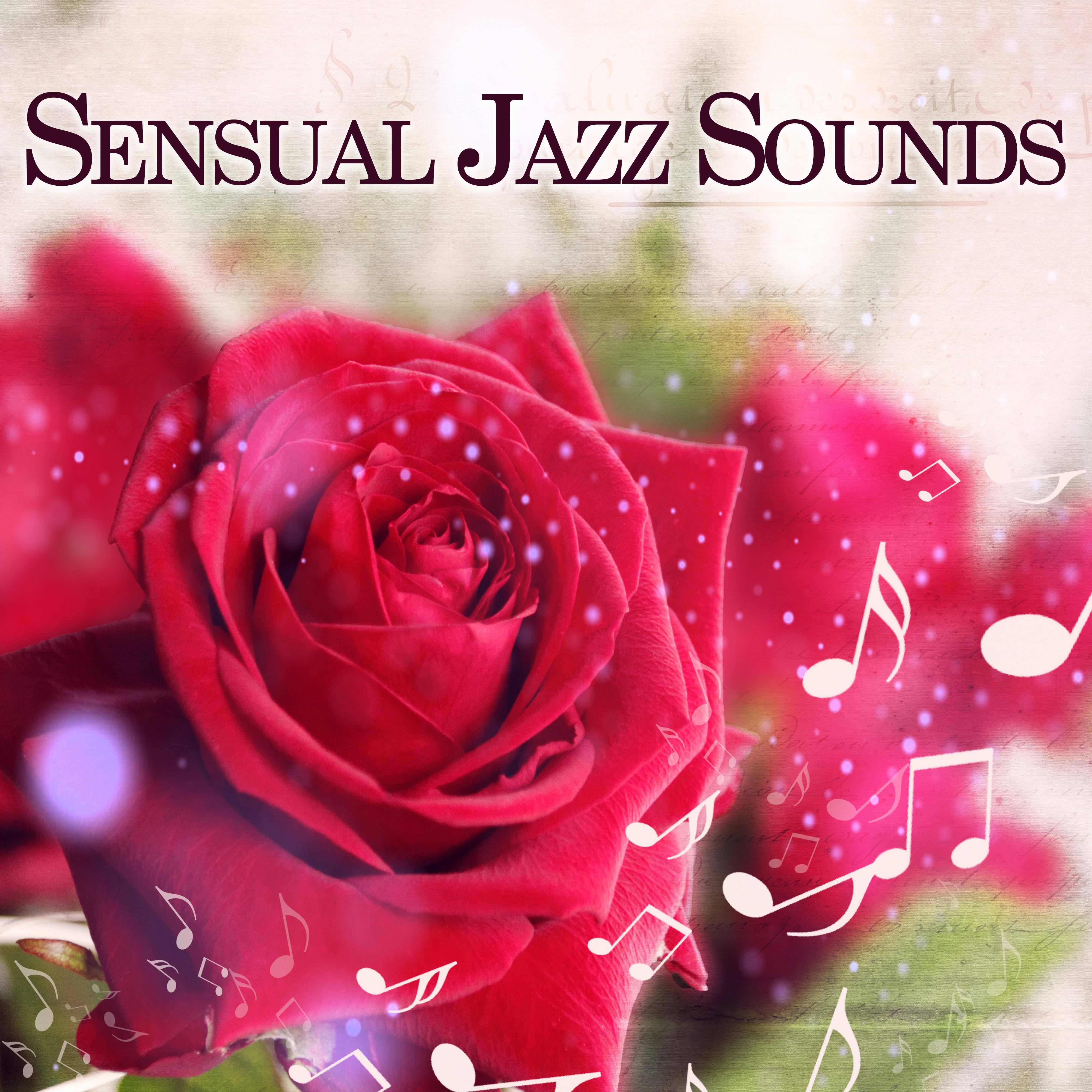 Sensual Jazz Sounds – Music to Relax, Romantic Jazz Note, Sexy Massage, Erotic Moves