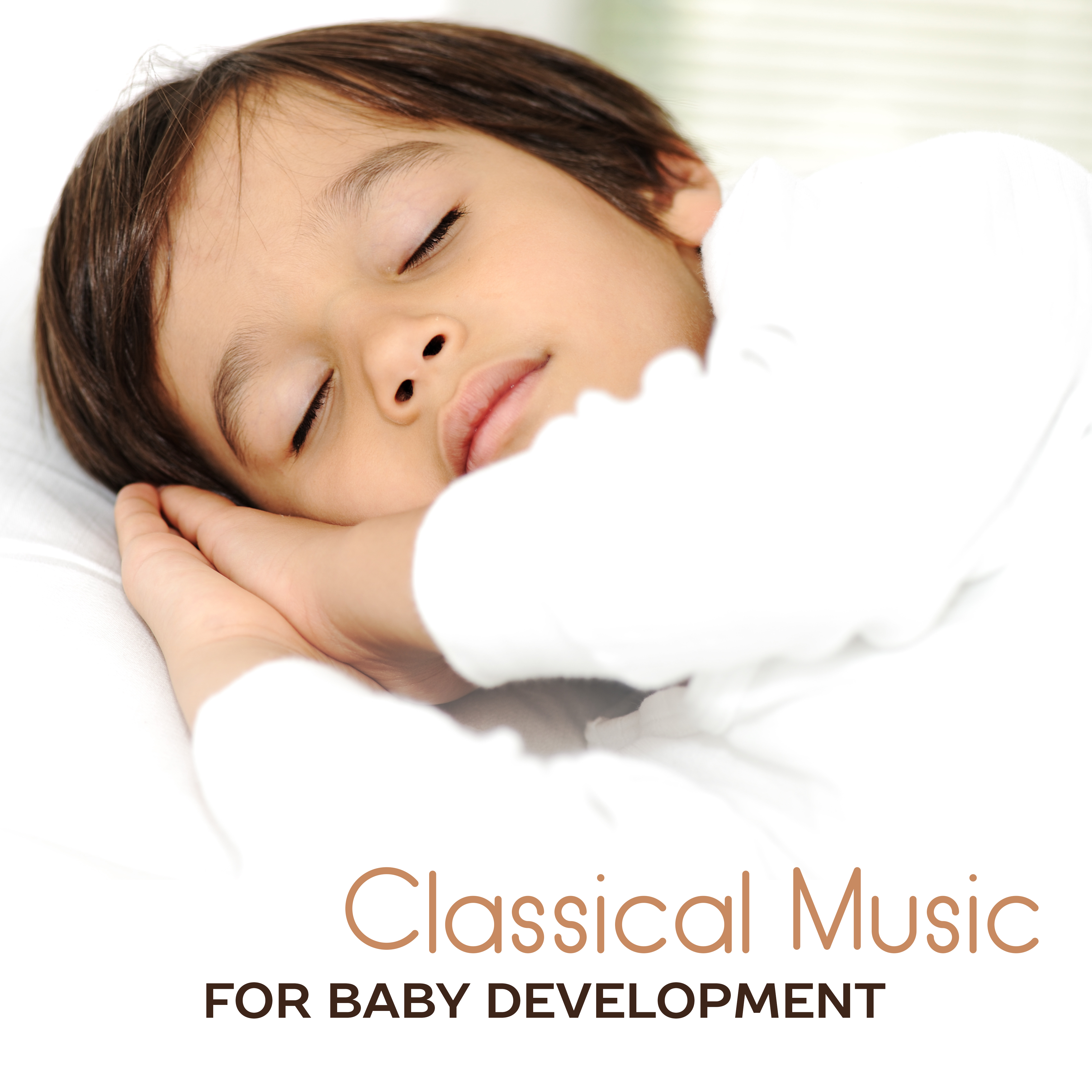 Classical Music for Baby Development – Learn with Baby, Soft Sounds for Child, Peaceful Classical Music
