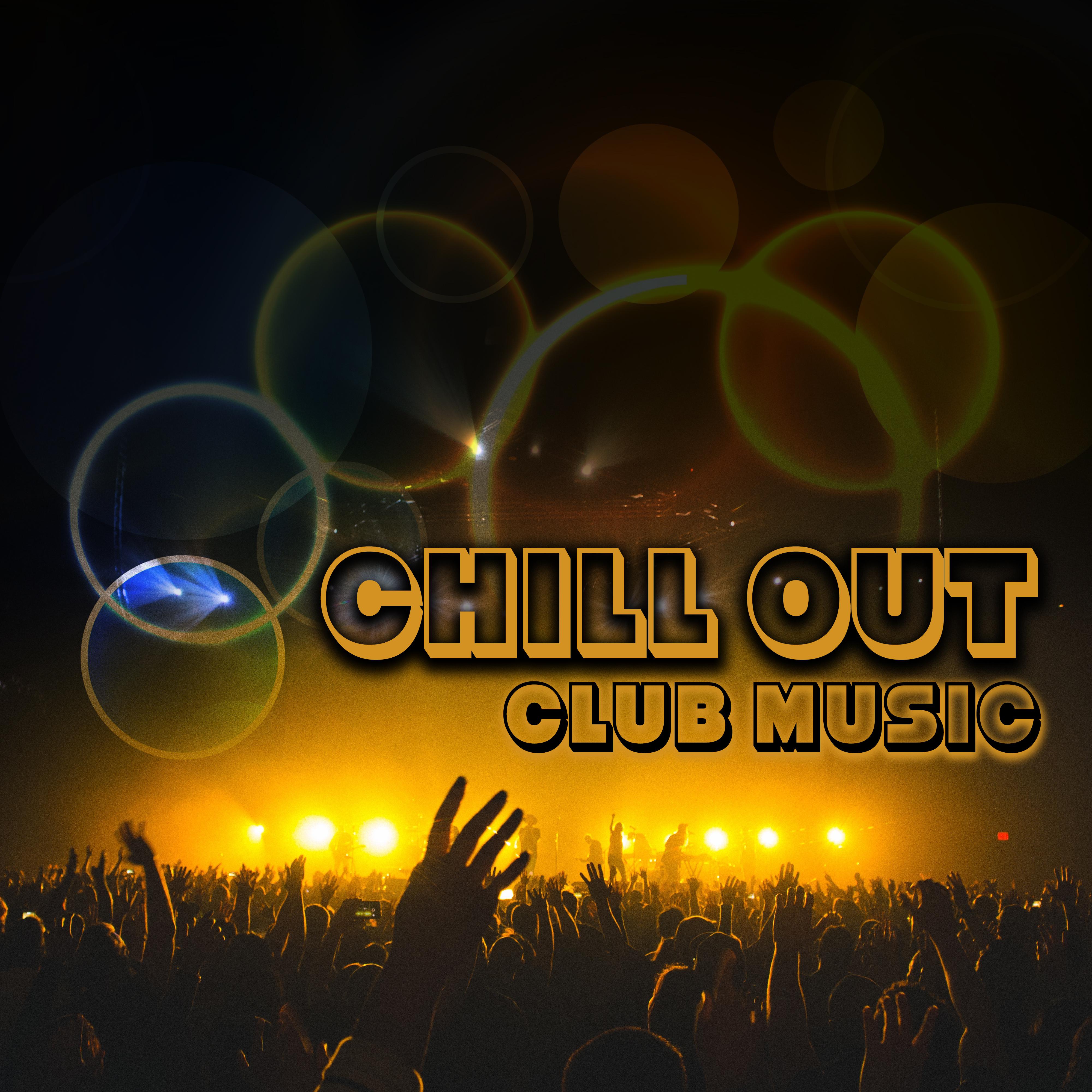 Chill Out Club Music