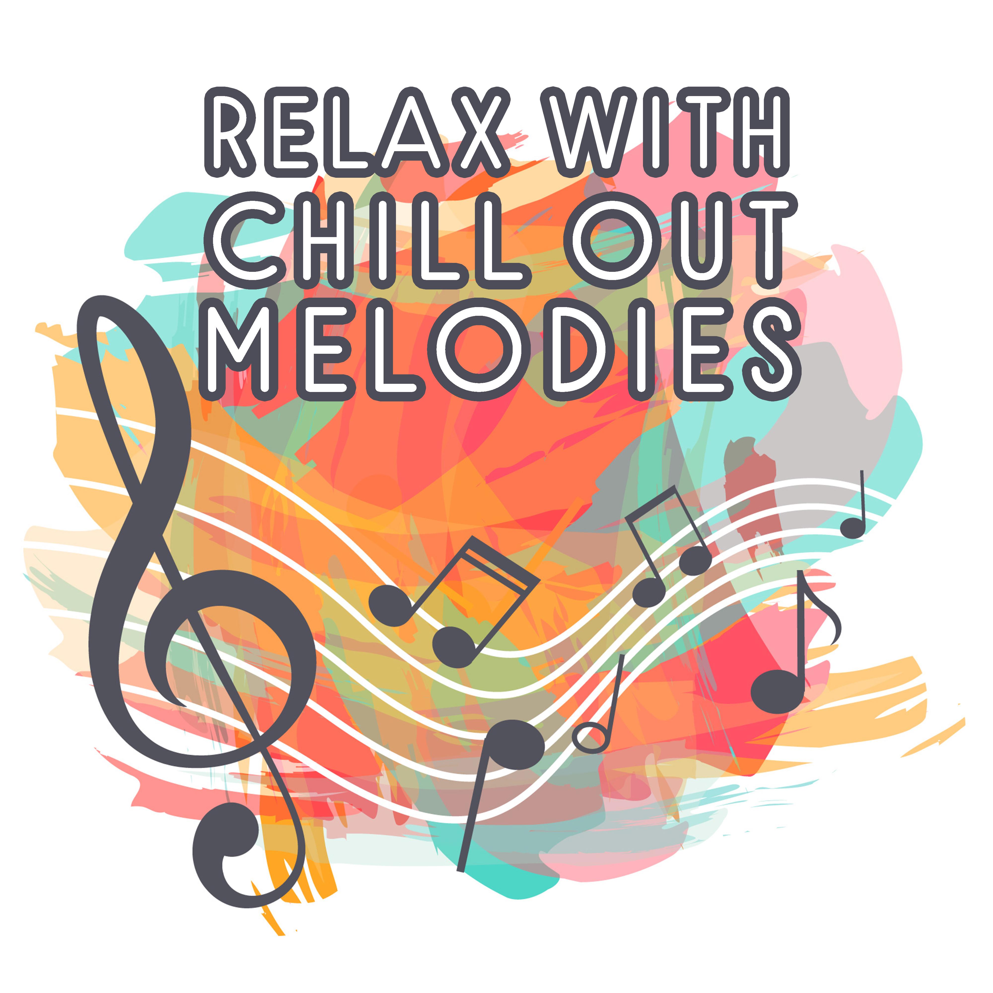 Relax with Chill Out Melodies