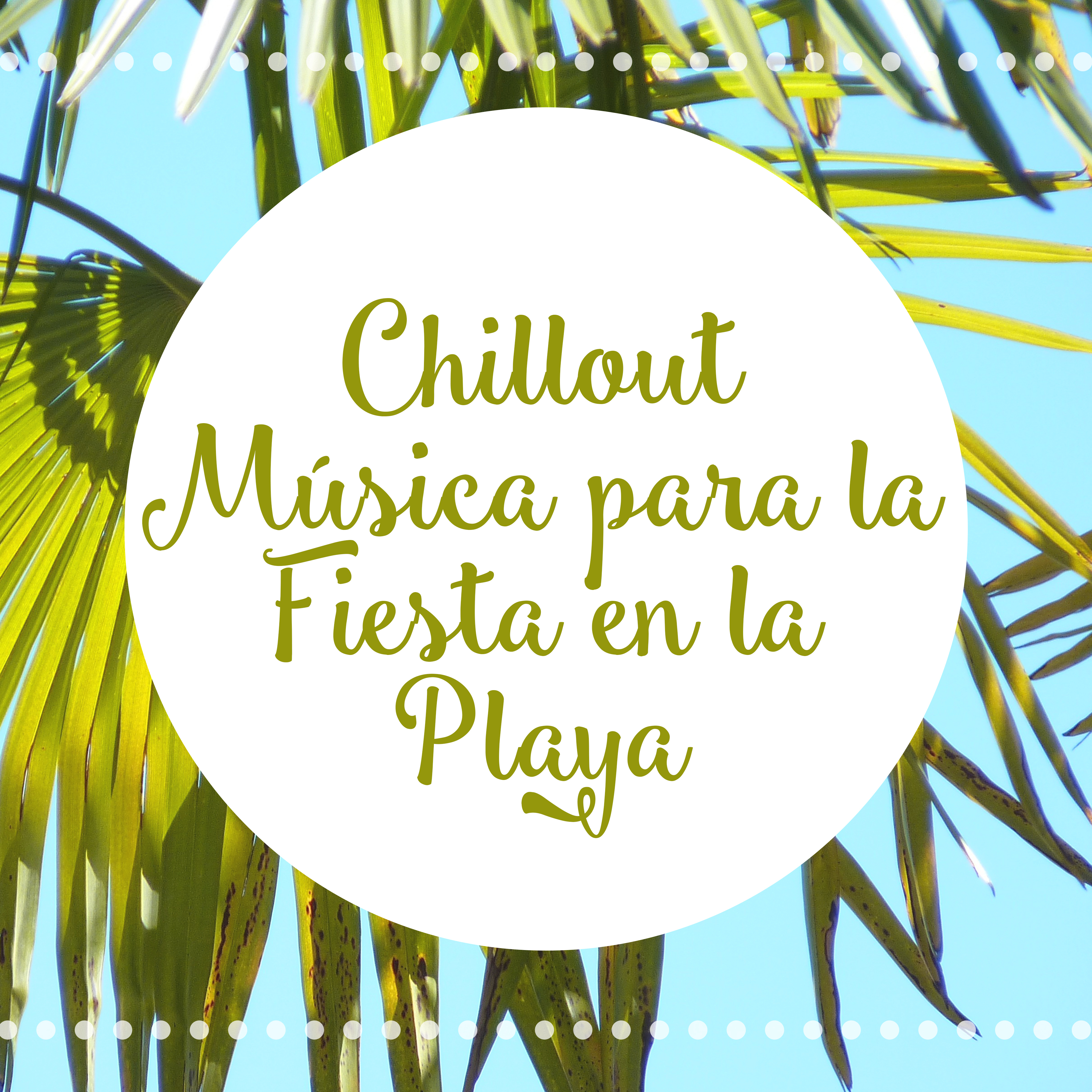 Chillout Música para la Fiesta en la Playa – Fiesta Nocturna, Musica Sexy, Playa de Ibiza, Verano, Música Electrónica, Relajación Profunda