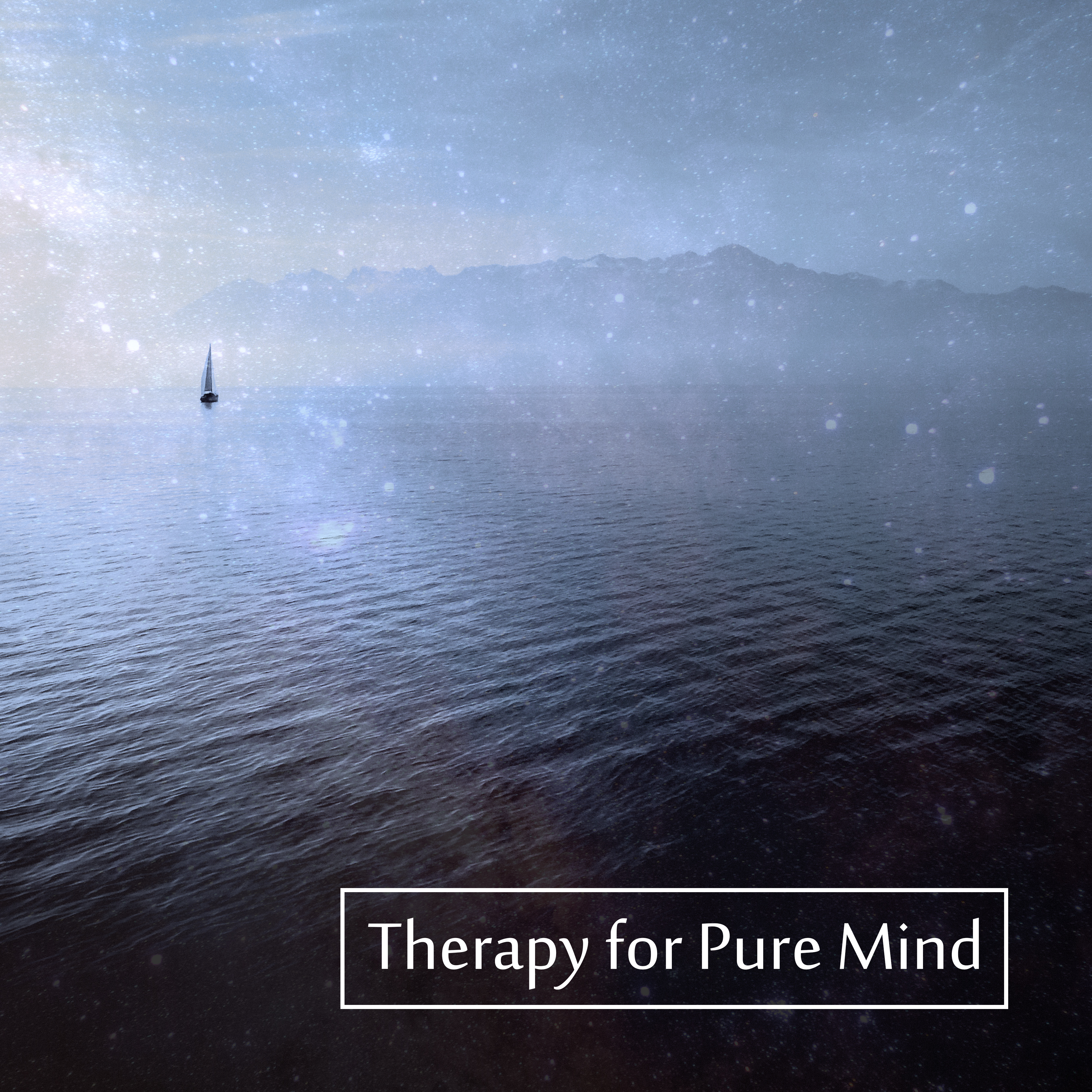 Therapy for Pure Mind – Calming Music for Relaxation, Deep Relief, Zen, Peaceful Sounds, Stress Relief, New Age Music 2017 to Rest