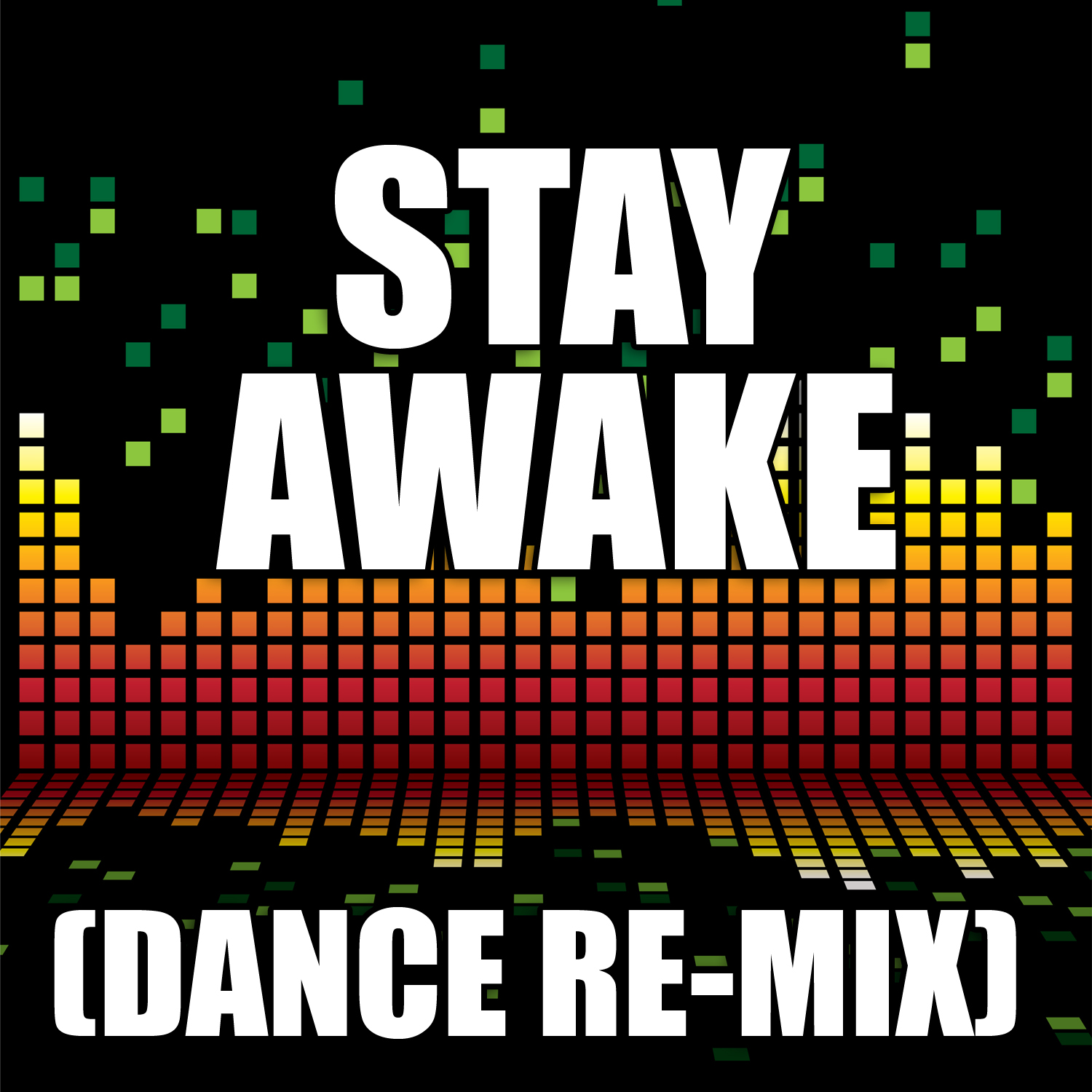 Stay Awake (Dance Remix)