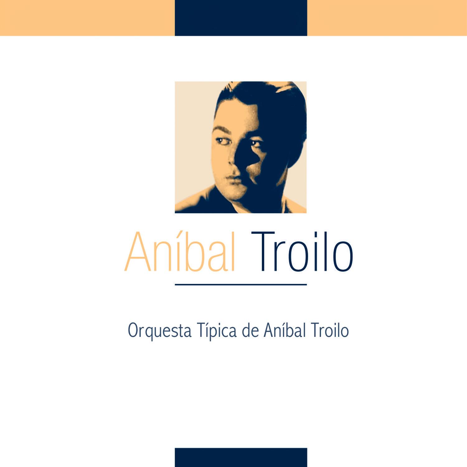 Orquesta Típica de Aníbal Troilo