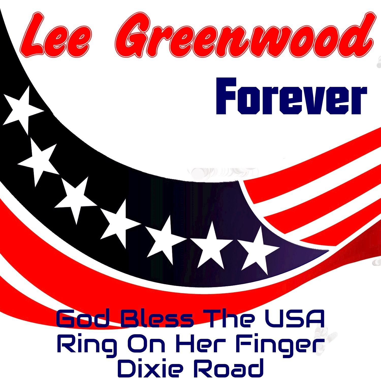 Lee Greenwood Forever