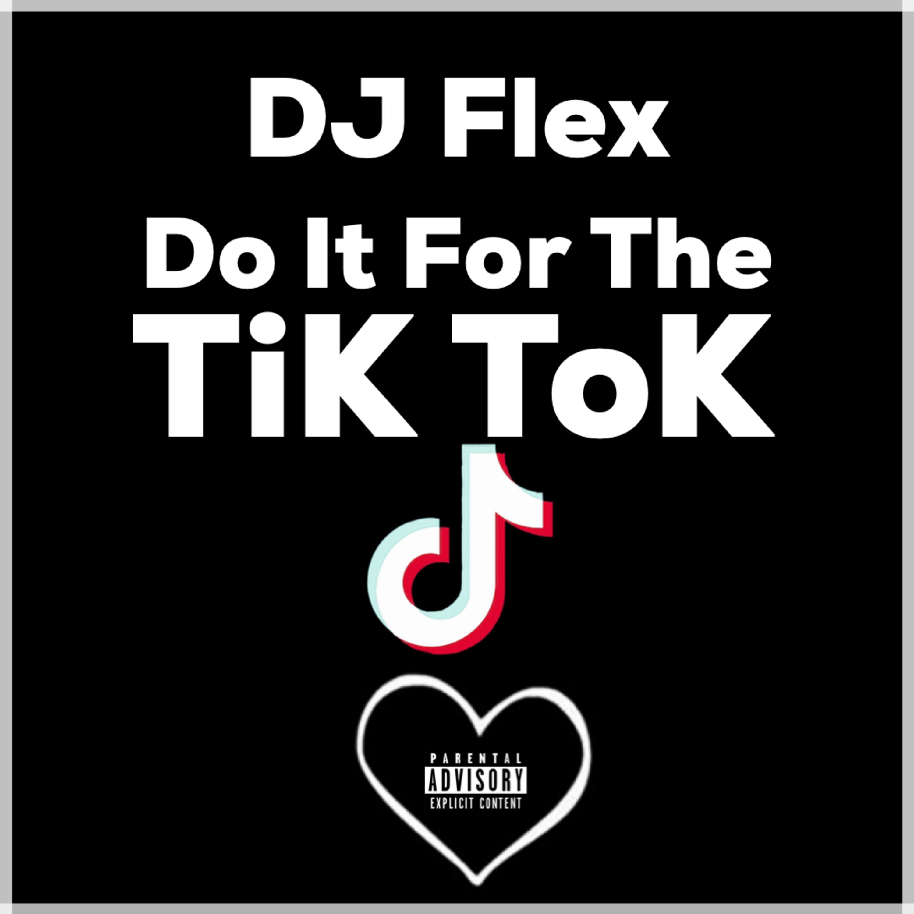 Do It For The Tik Tok