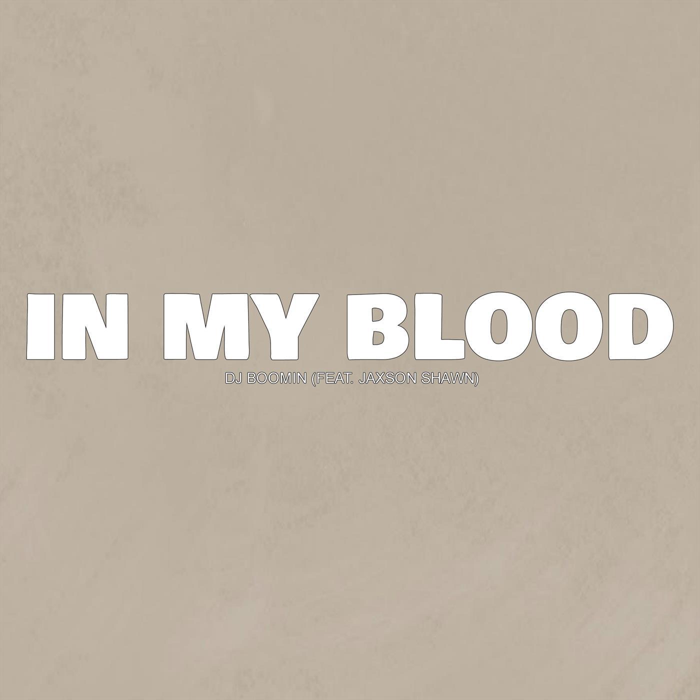 In My Blood (feat. Jaxson Shawn) (Instrumental)