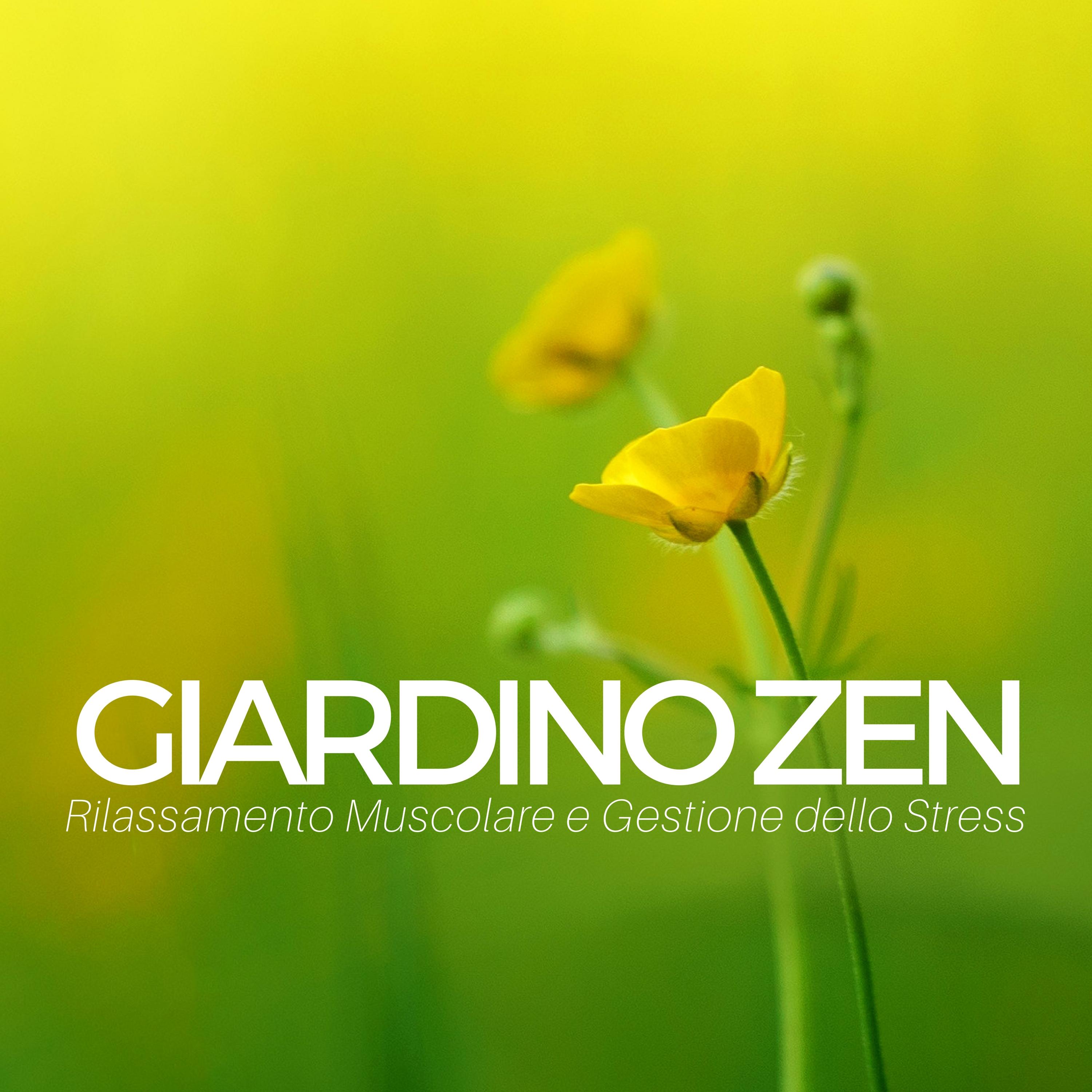 Giardino Zen - Rilassamento Muscolare e Gestione dello Stress