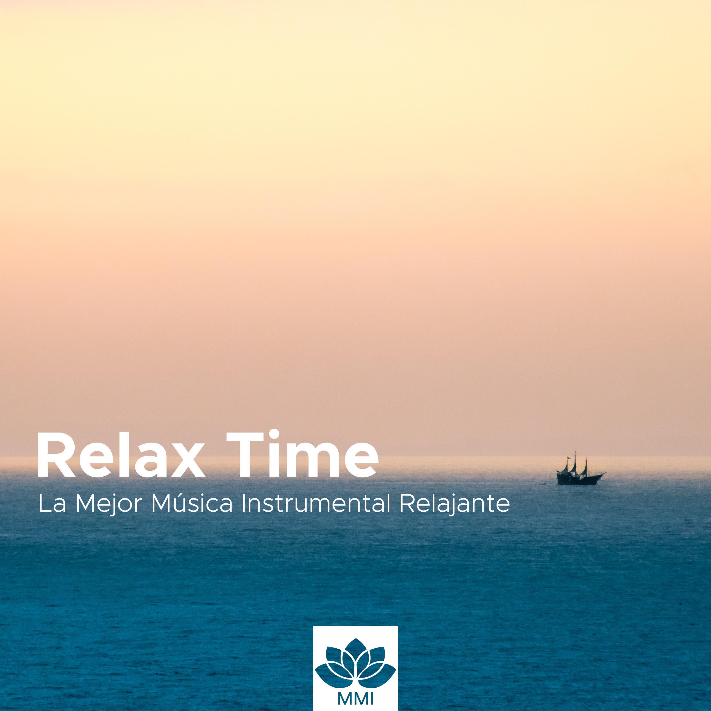 Relax Time - La Mejor Música Instrumental Relajante para Estudiar, Yoga y Meditación, Pilates, Dormir, Escuchar