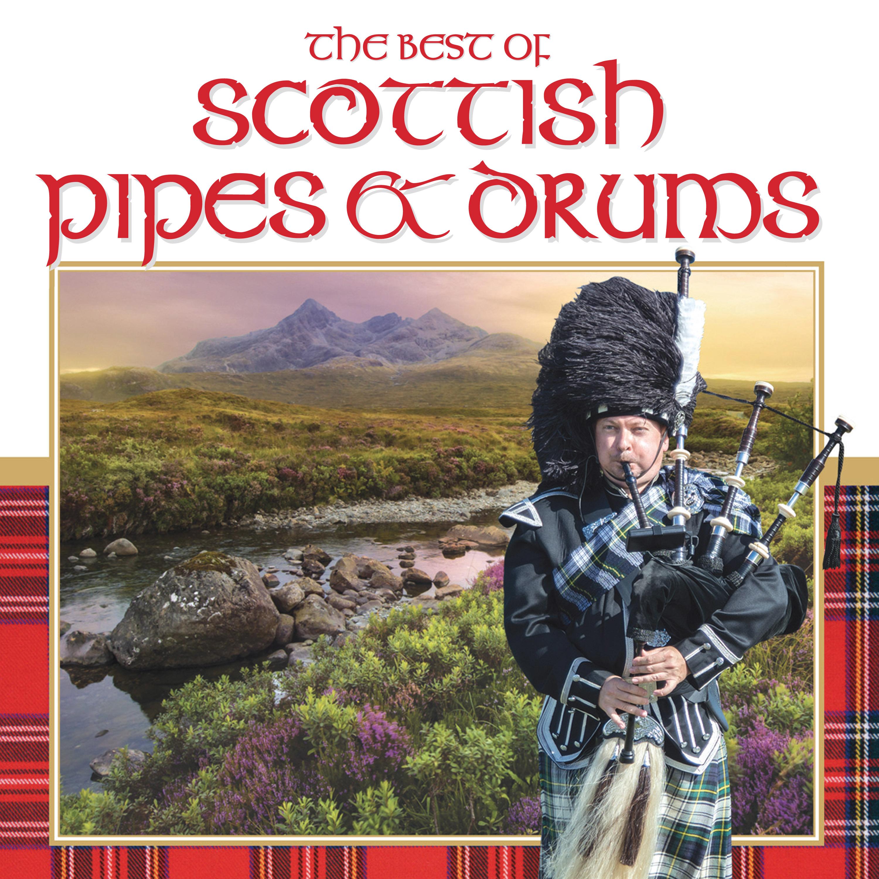 The Best of Scottish Pipe and Drum