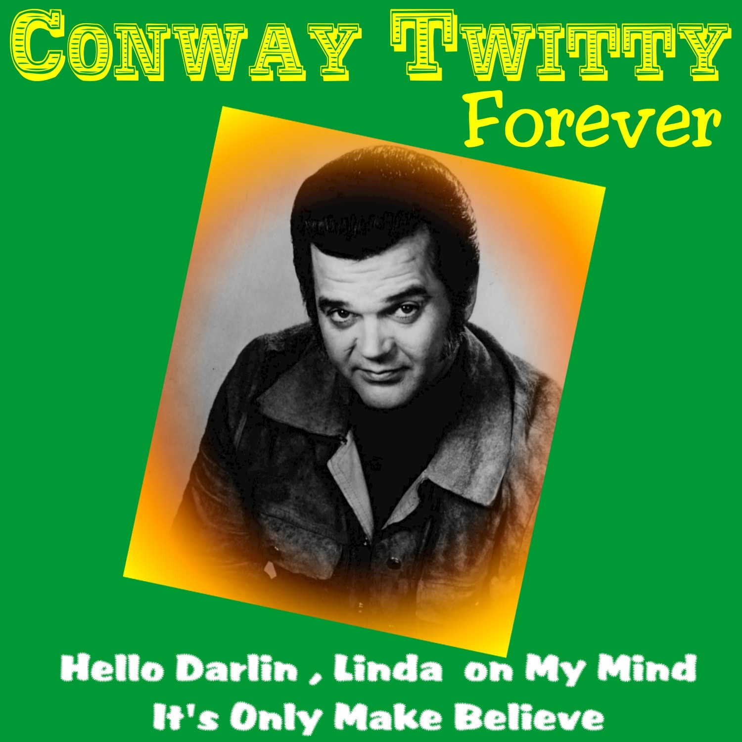 Conway Twitty Forever