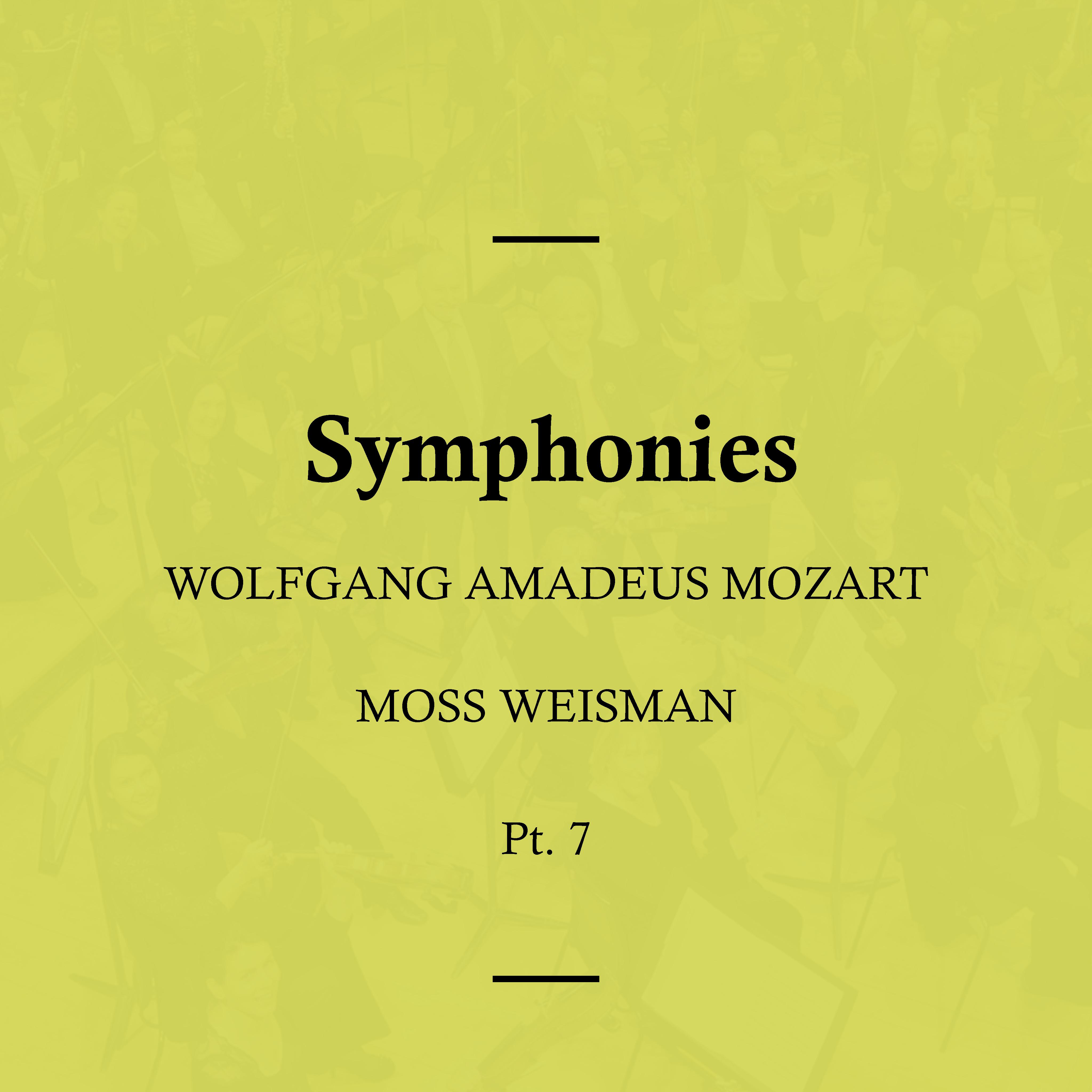 Mozart: Symphonies, Pt. 7