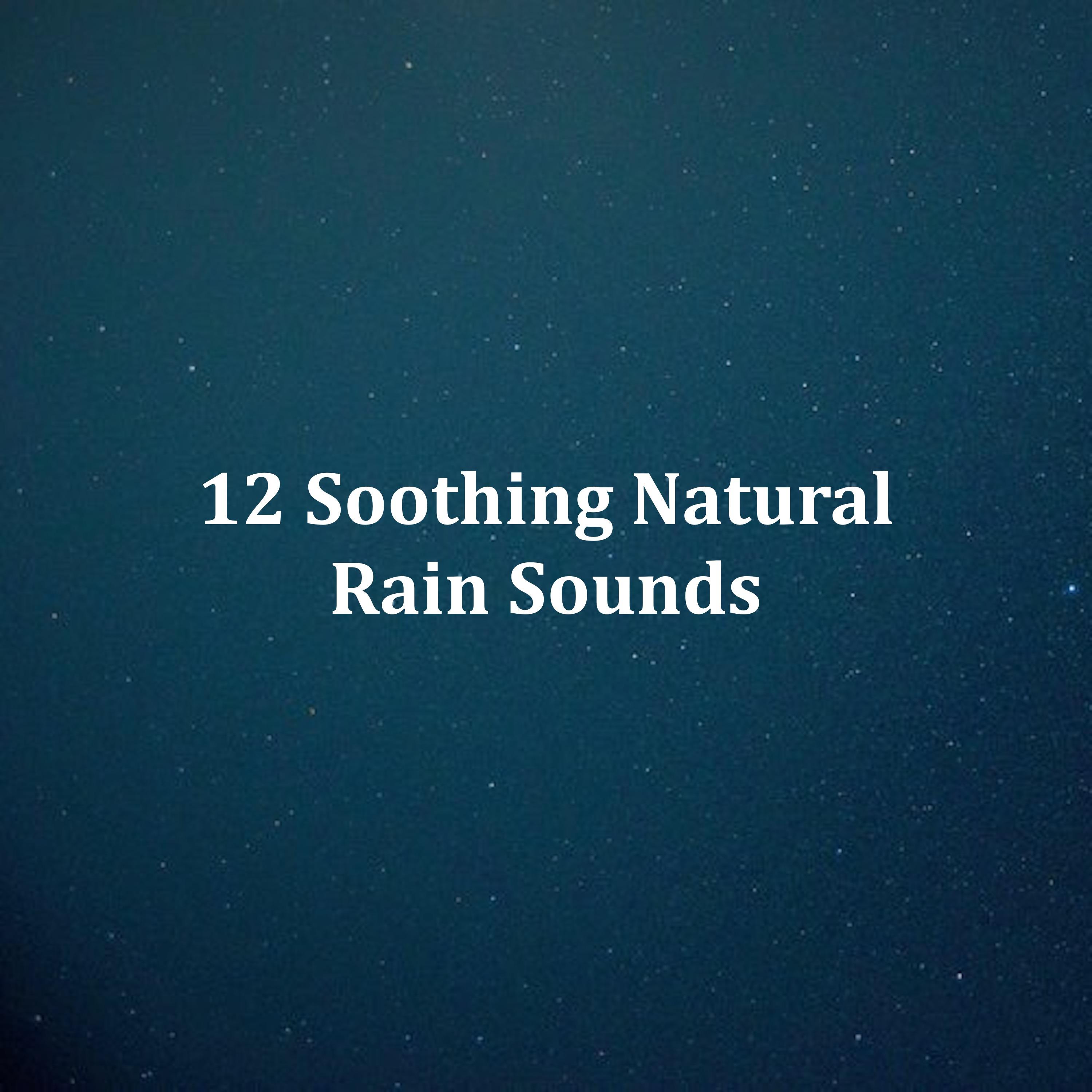 12 Soothing Loopable Rain Sounds