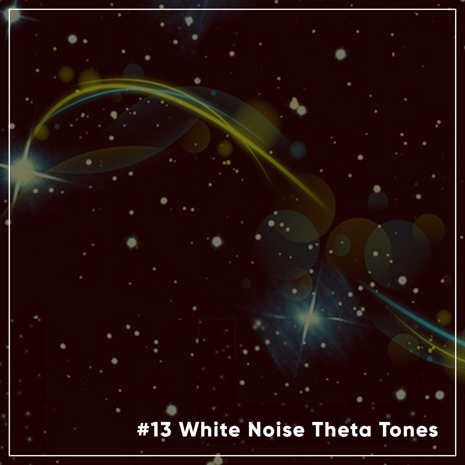 #13 White Noise Theta Tones