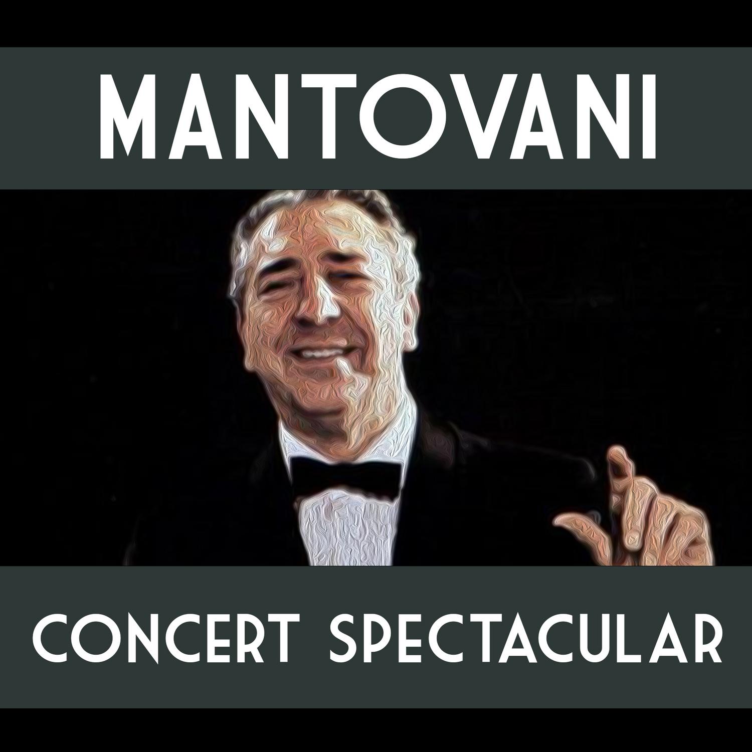 Mantovani Concert Spectacular