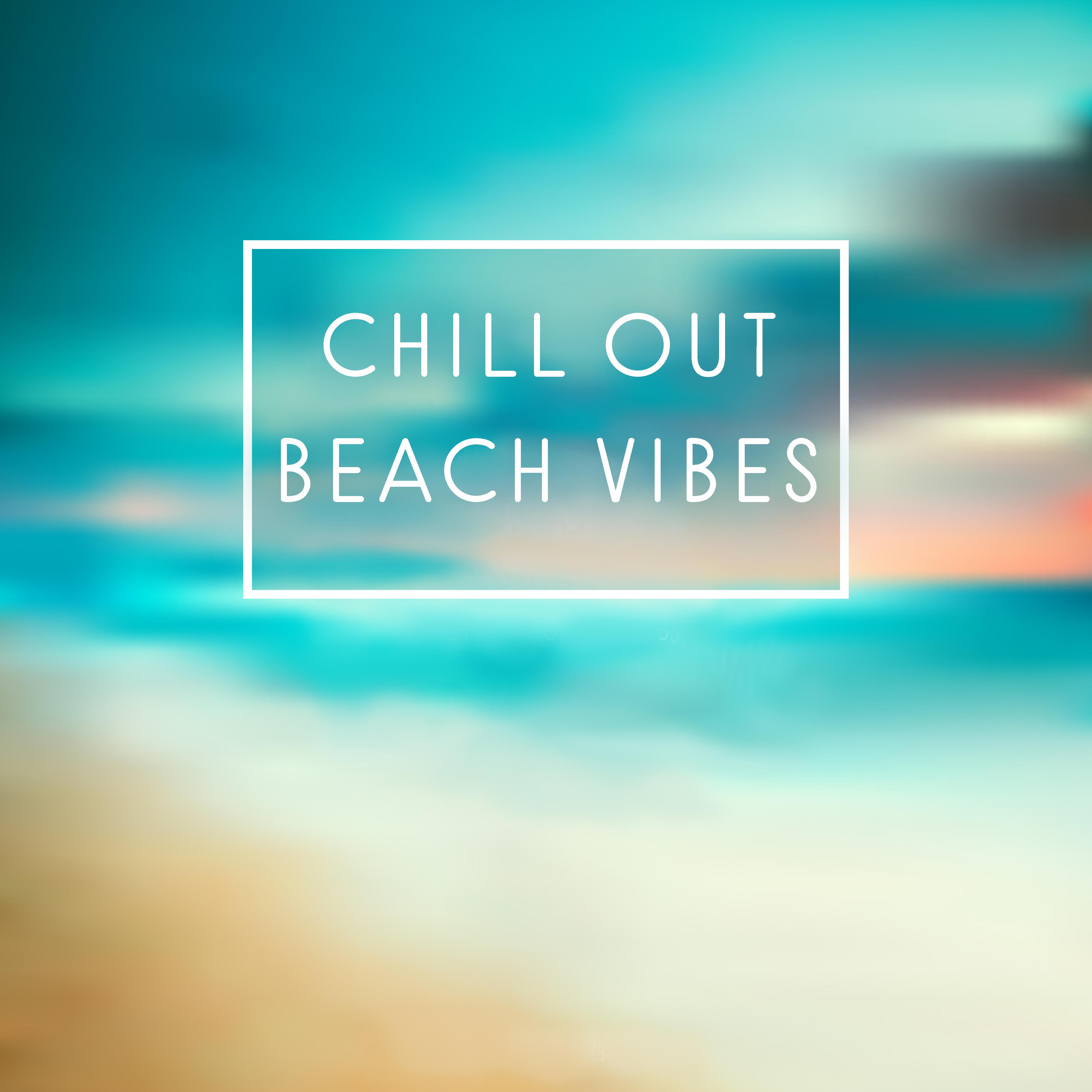Chill Out Beach Vibes