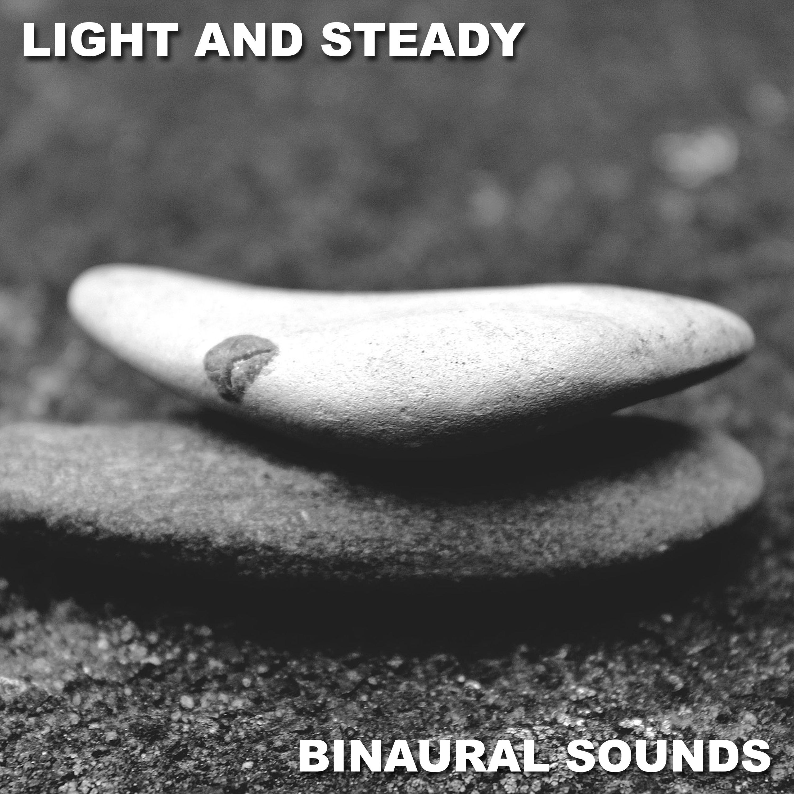 #13 Light and Steady Binaural Sounds