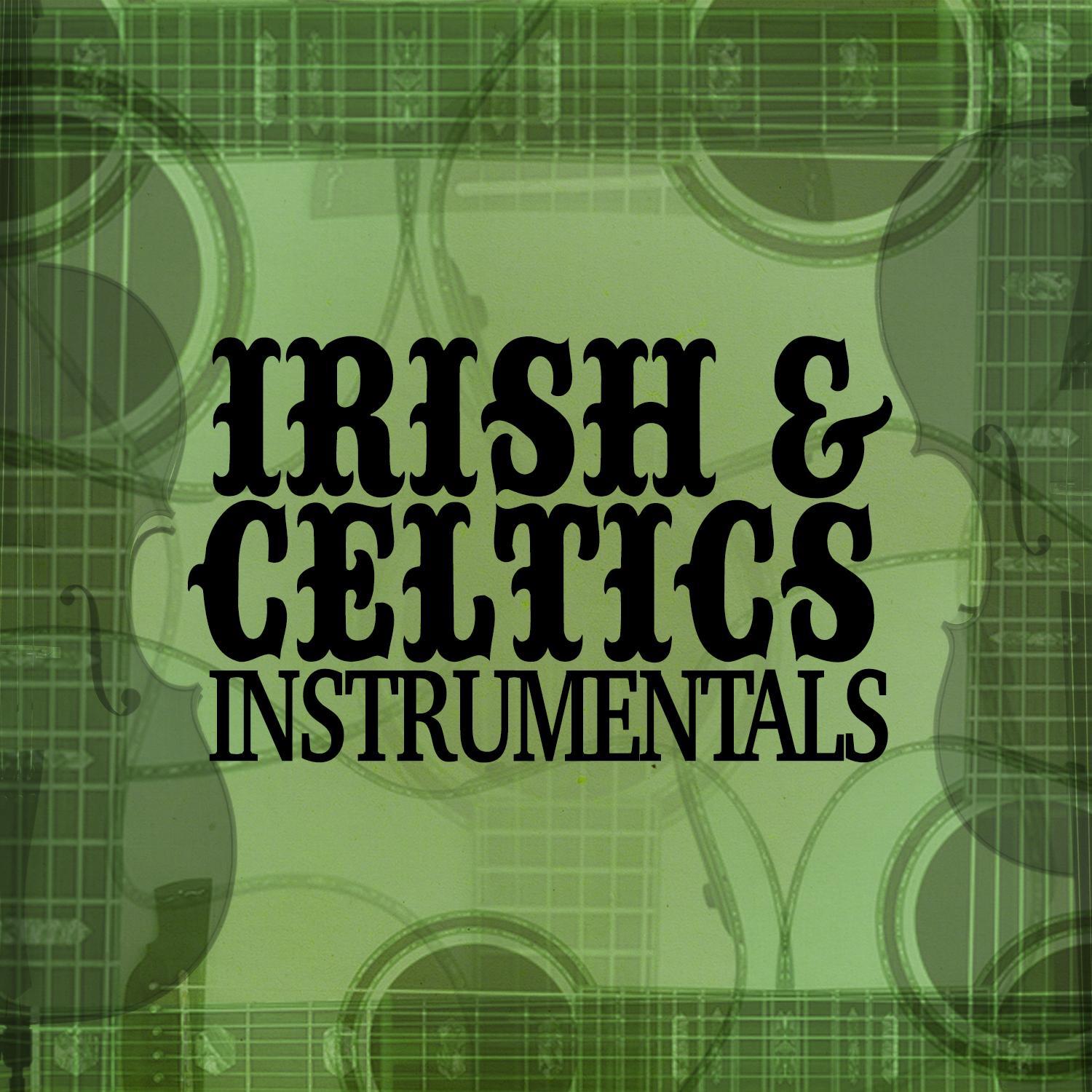 Irish and Celtic Instrumentals