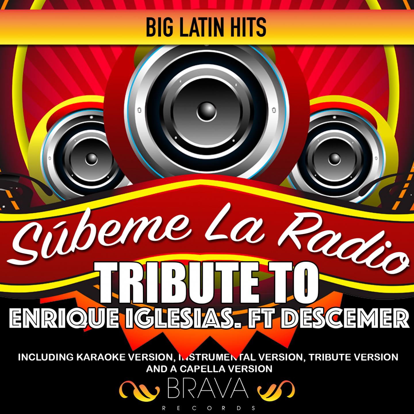 Súbeme la Radio (Tribute To Enrique Iglesias Ft. Descemer Bueno, Zion y Lennox) (Karaoke)