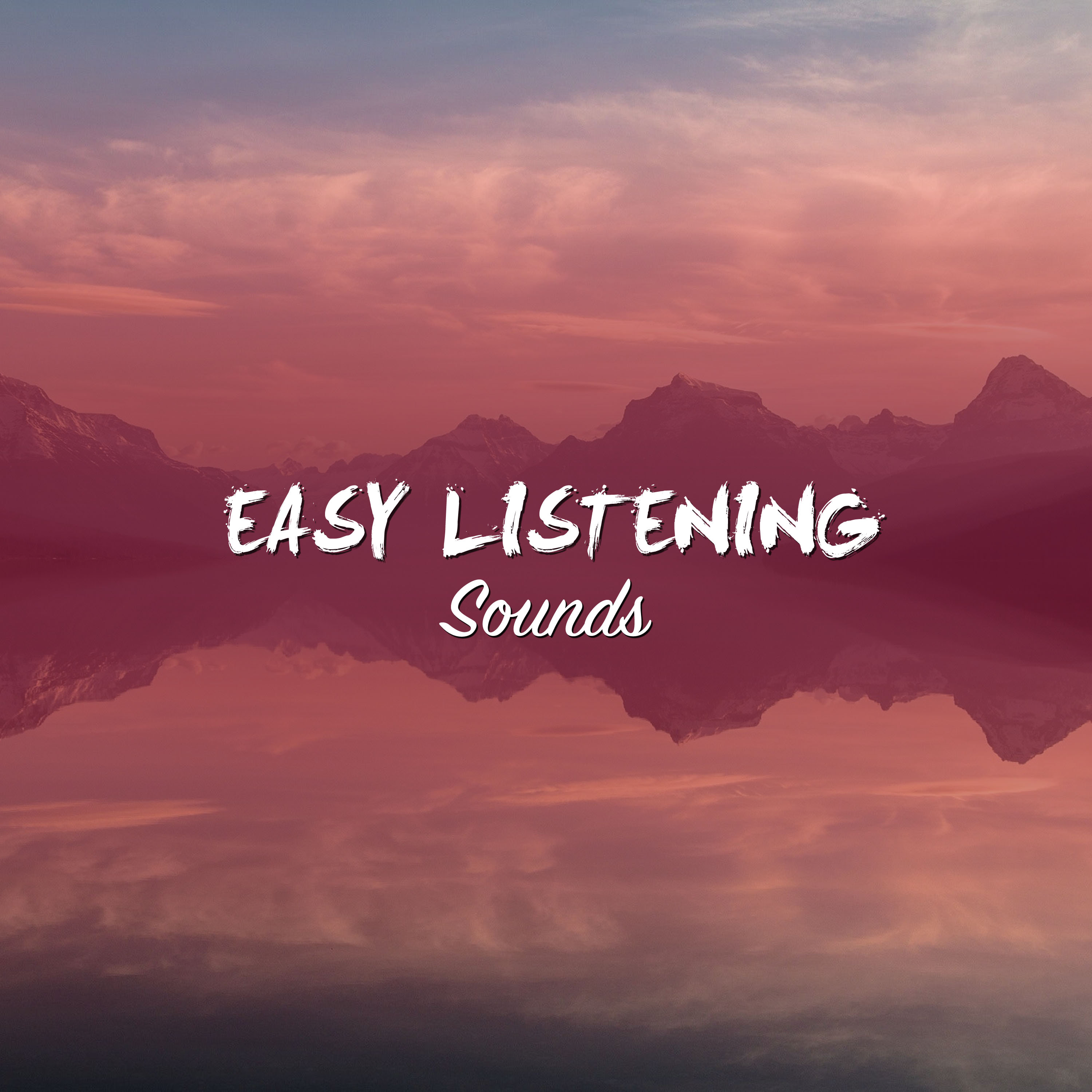 #16 Easy Listening Sounds for Meditation, Spa and Relaxation